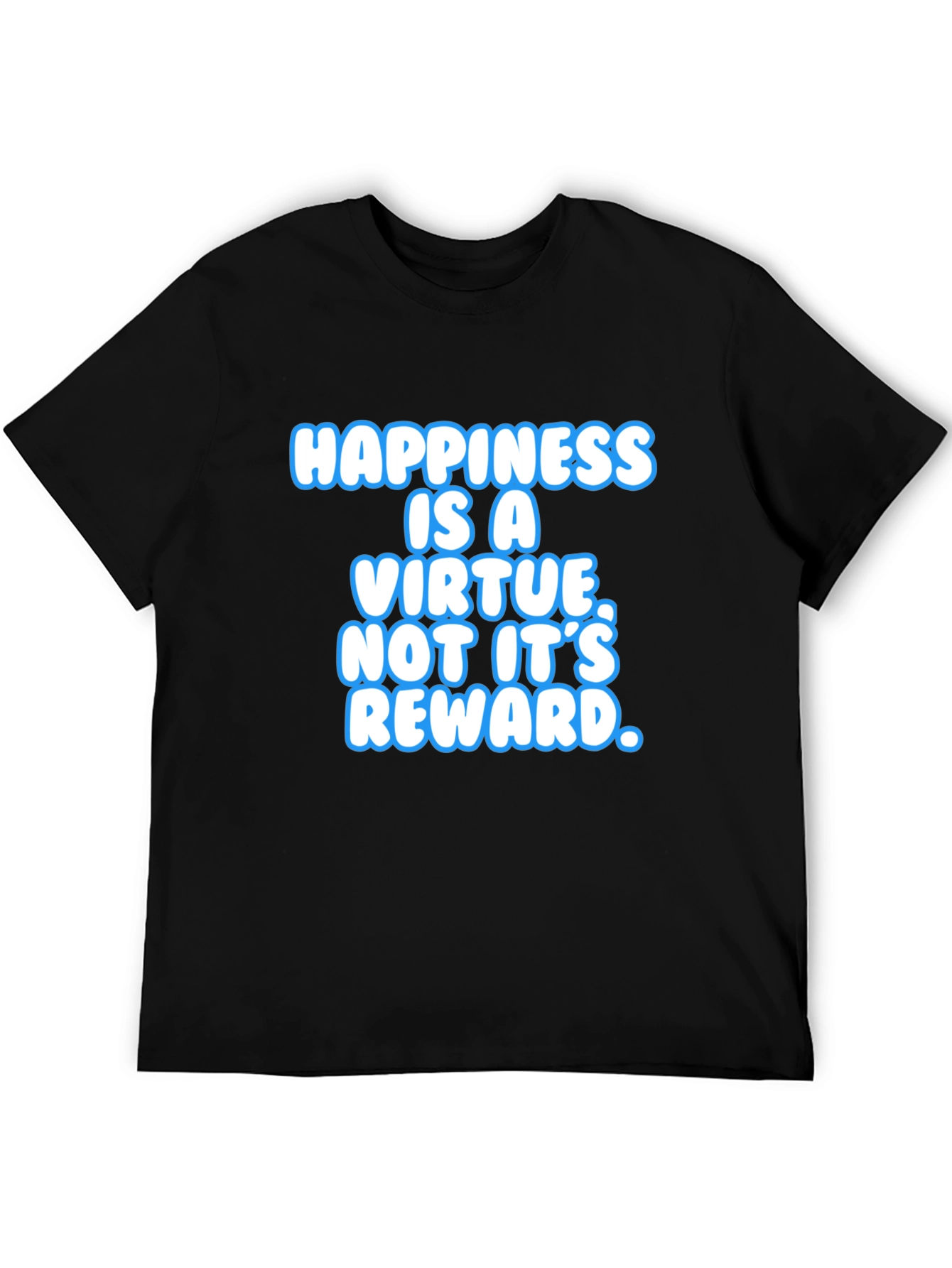 Happiness Is A Virtue Black T-Shirt