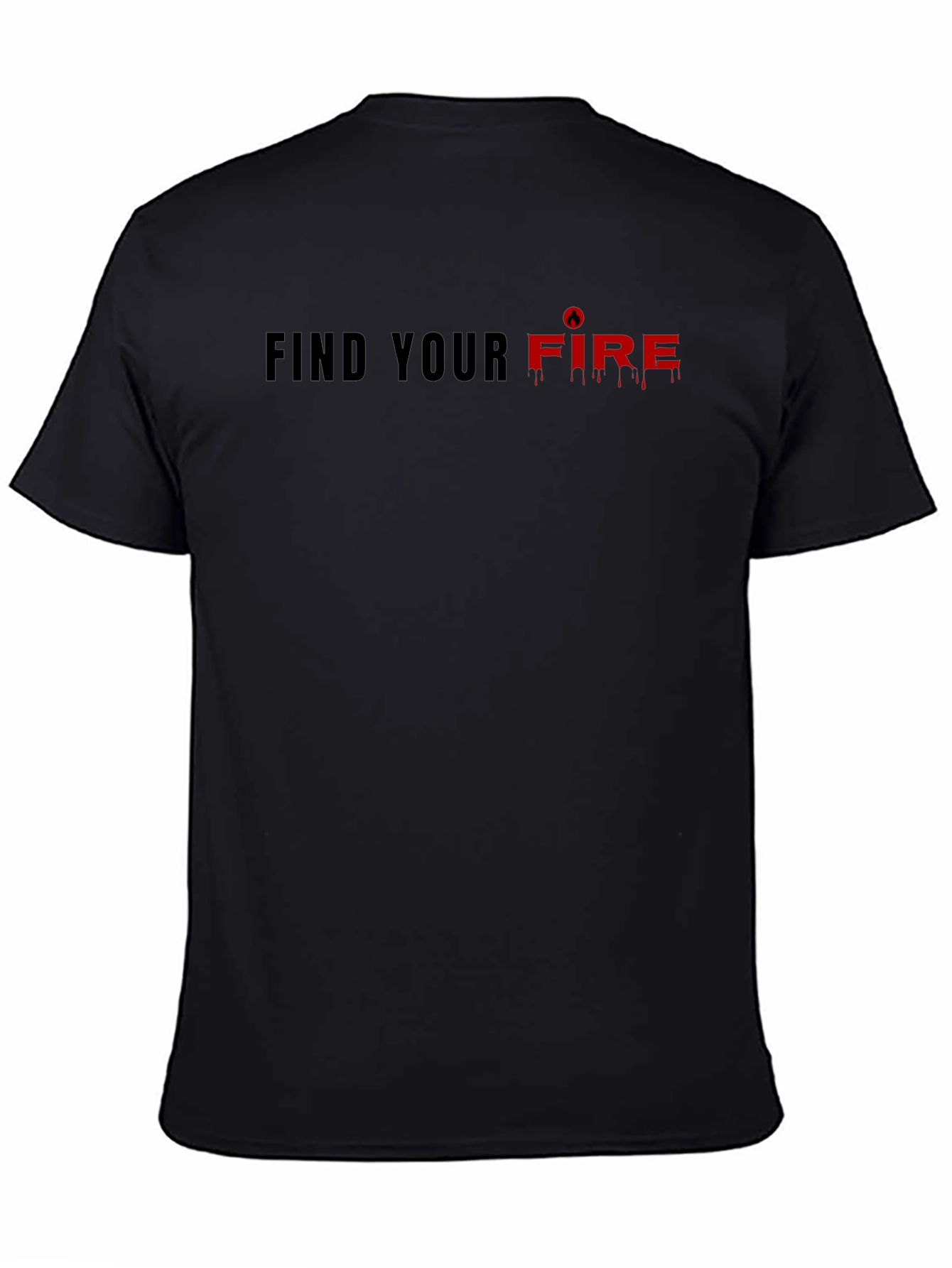 Find Your Fire Graphic Tee - Motivational Black T-Shirt