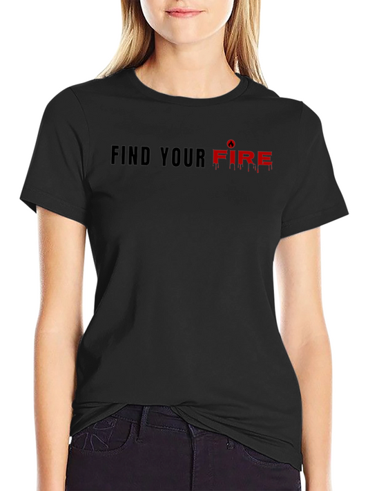 Find Your Fire Graphic Tee - Motivational Black T-Shirt