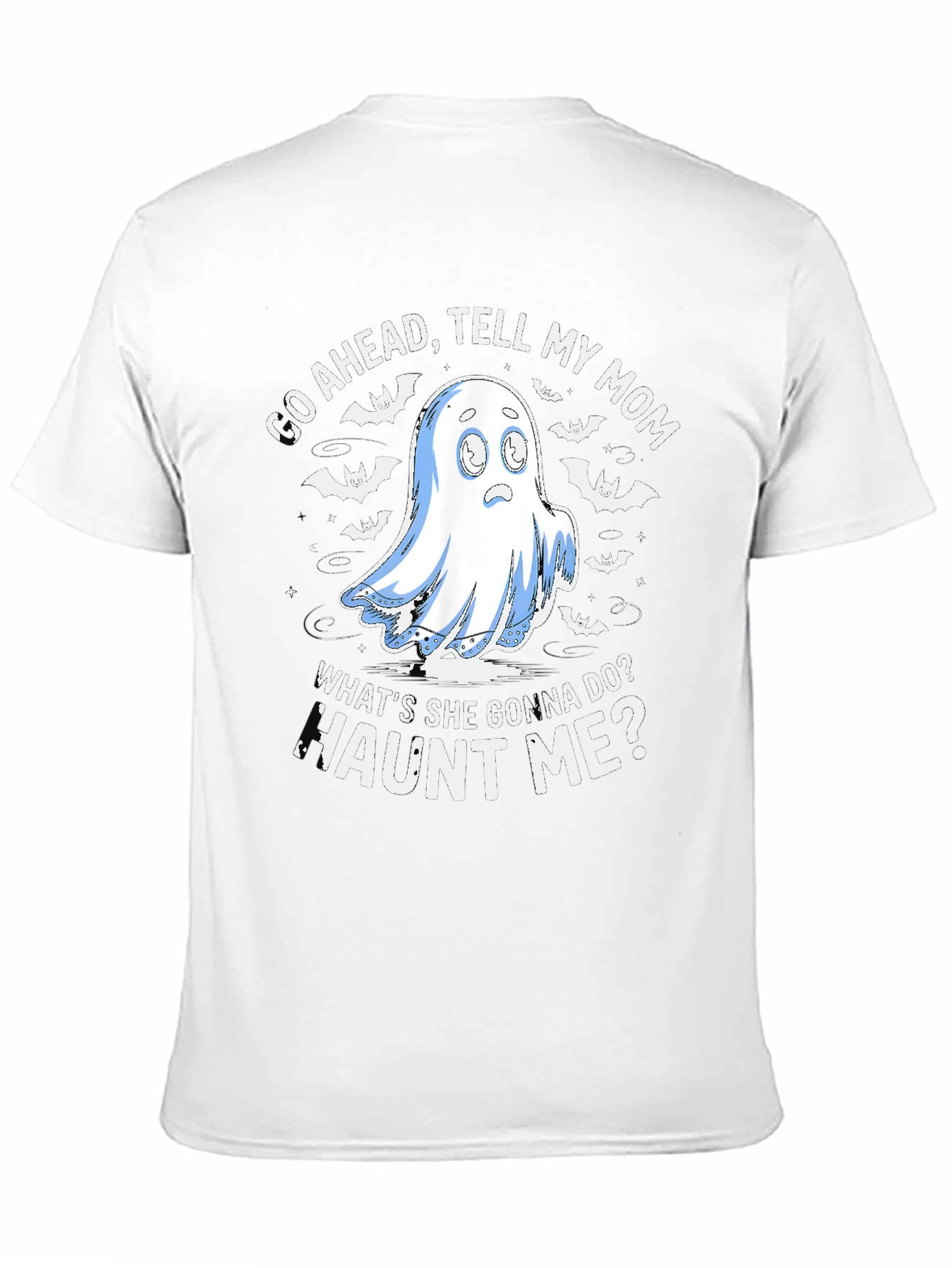 Haunted Humor T-Shirt: Tell My Mom!