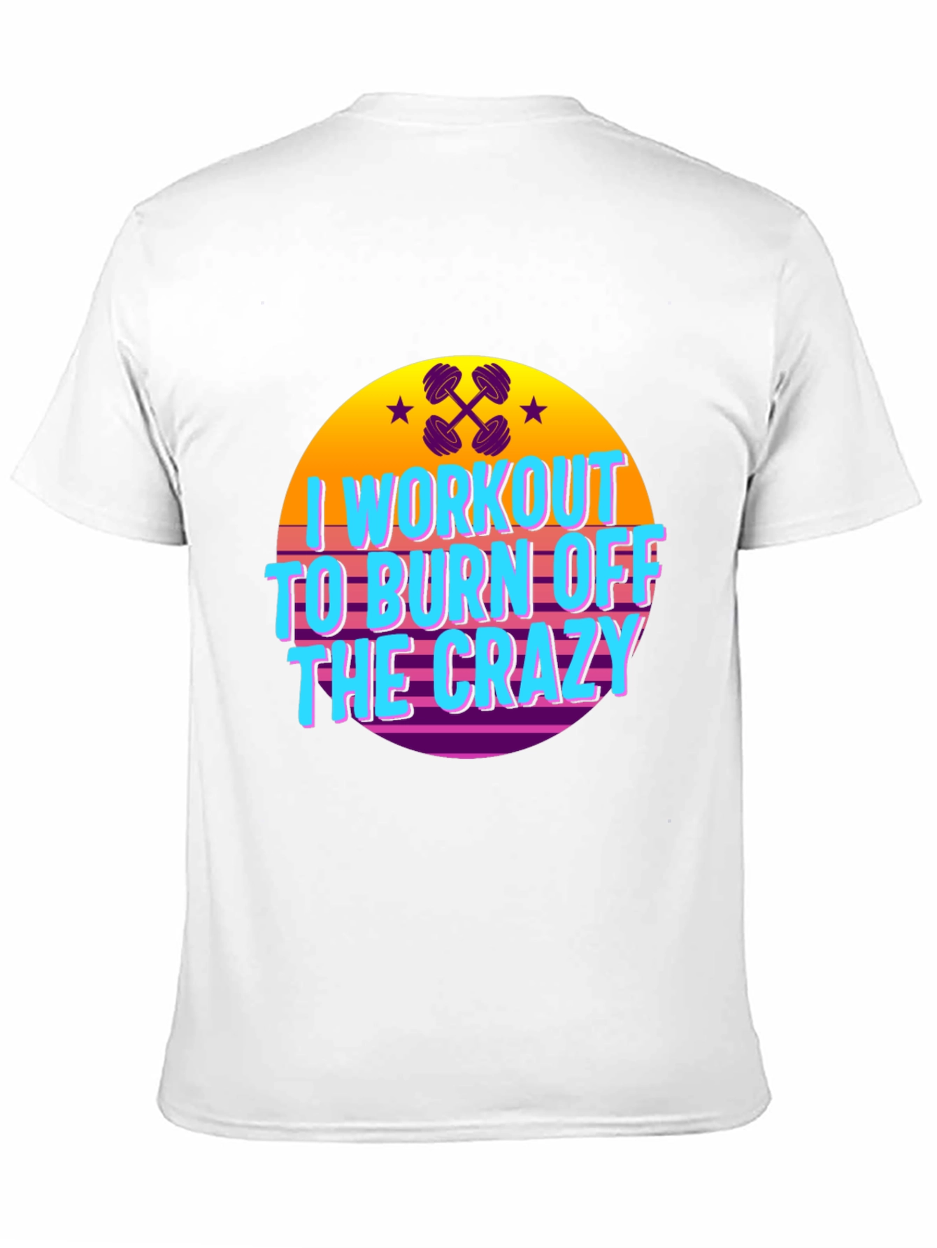 Workout to Burn Off The Crazy Graphic Tee