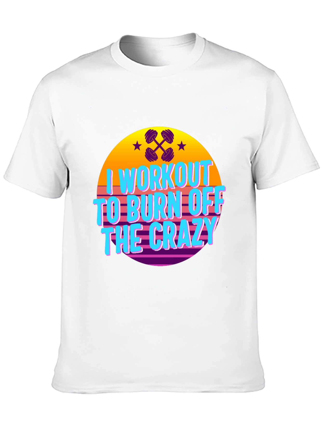 Workout to Burn Off The Crazy Graphic Tee