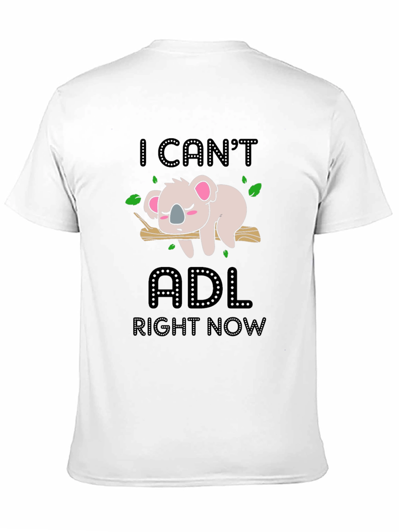 I Cant ADL Right Now Koala Graphic Tee