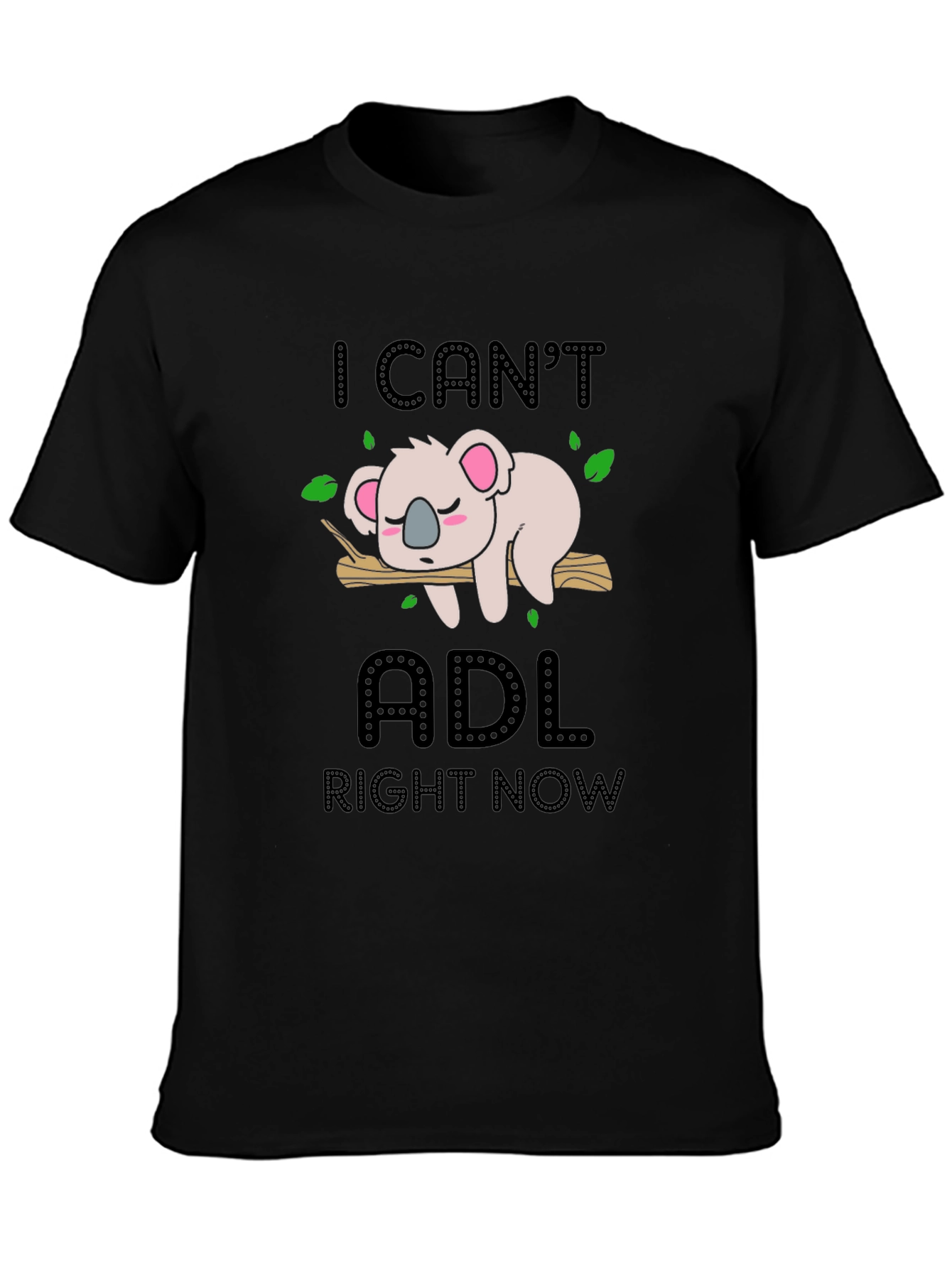 I Cant ADL Right Now Koala Graphic Tee