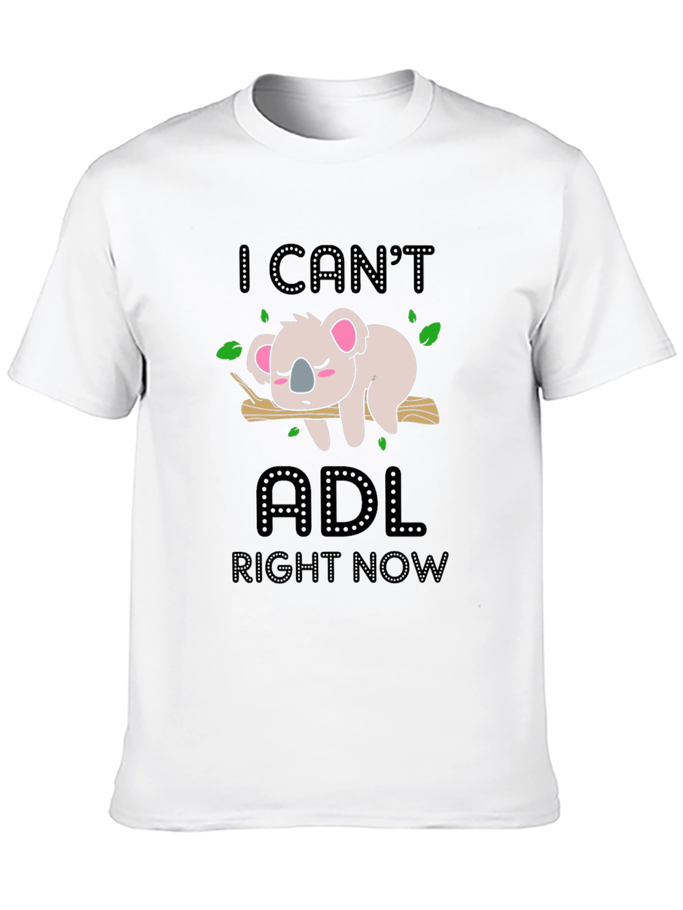 I Cant ADL Right Now Koala Graphic Tee
