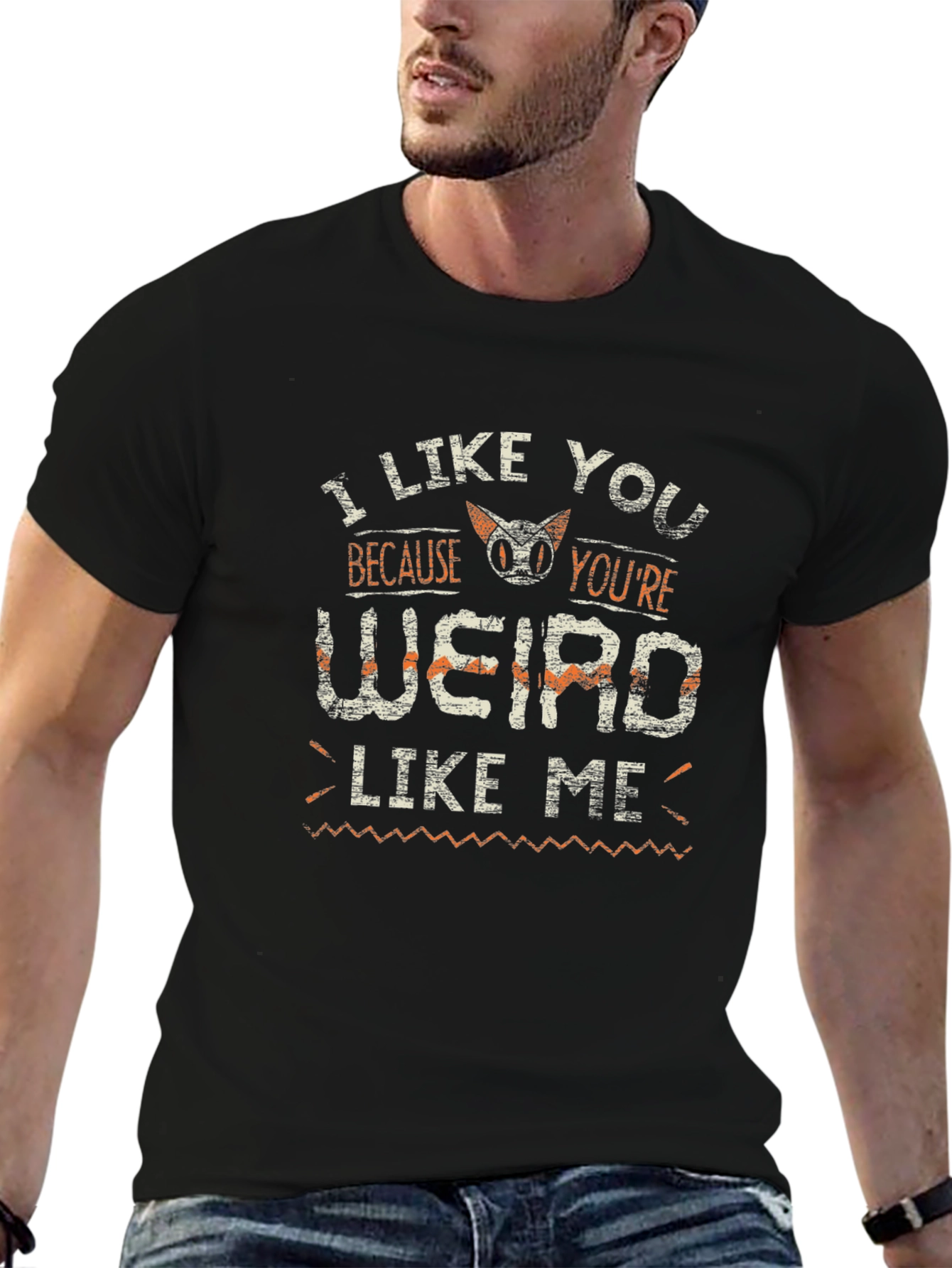 I Like You Because Youre Weird Like Me T-Shirt