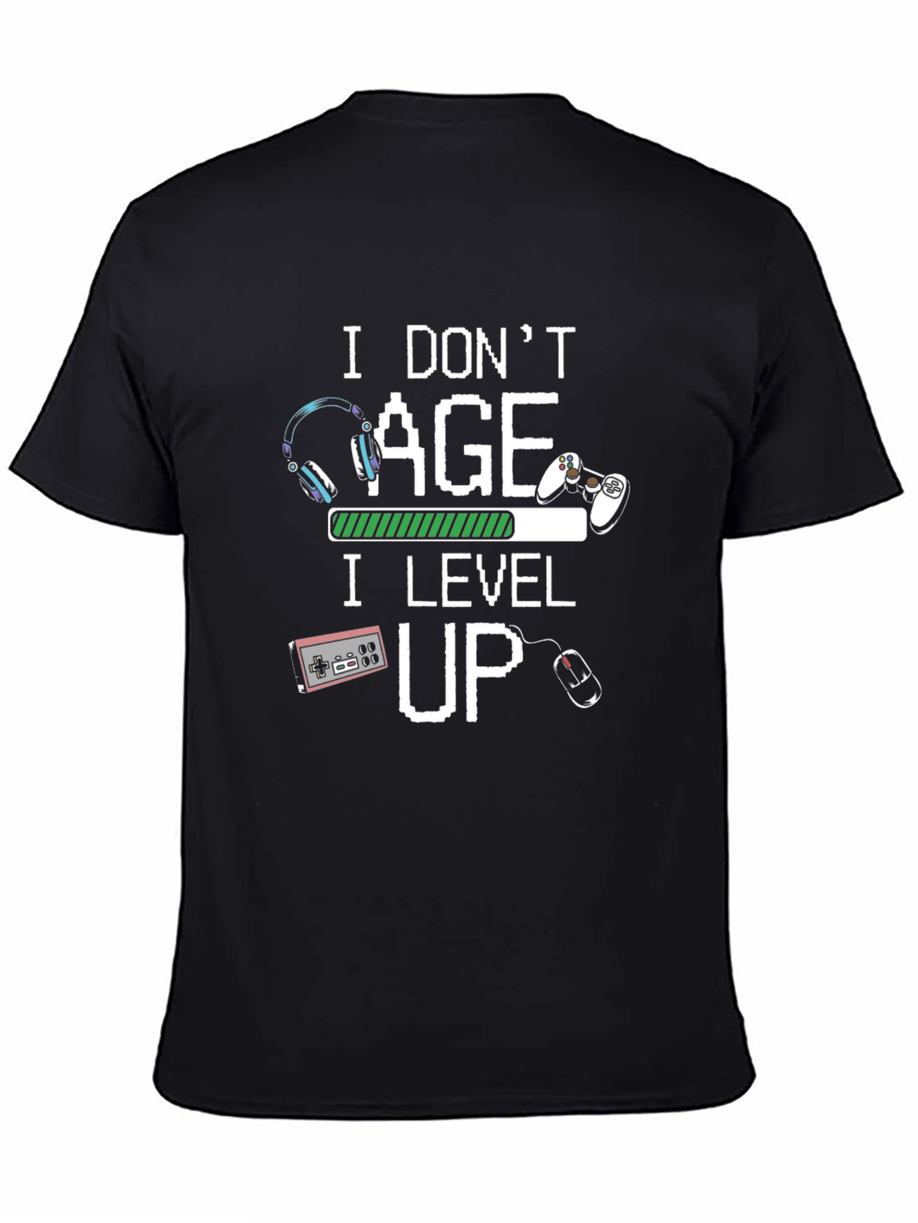 I Dont Age I Level Up T-Shirt Gamer Black
