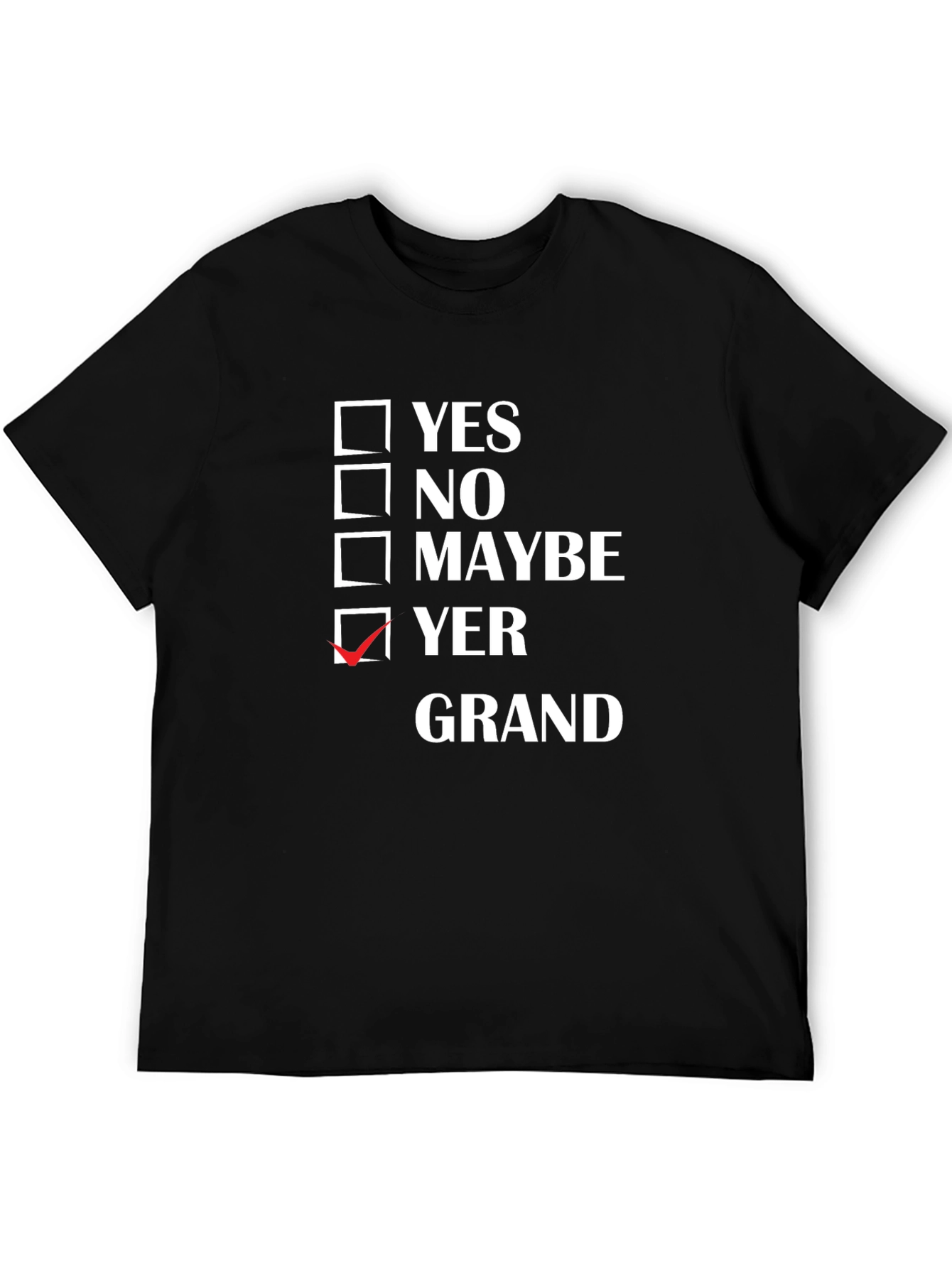 Yer Grand T-Shirt - Funny Scottish Slang