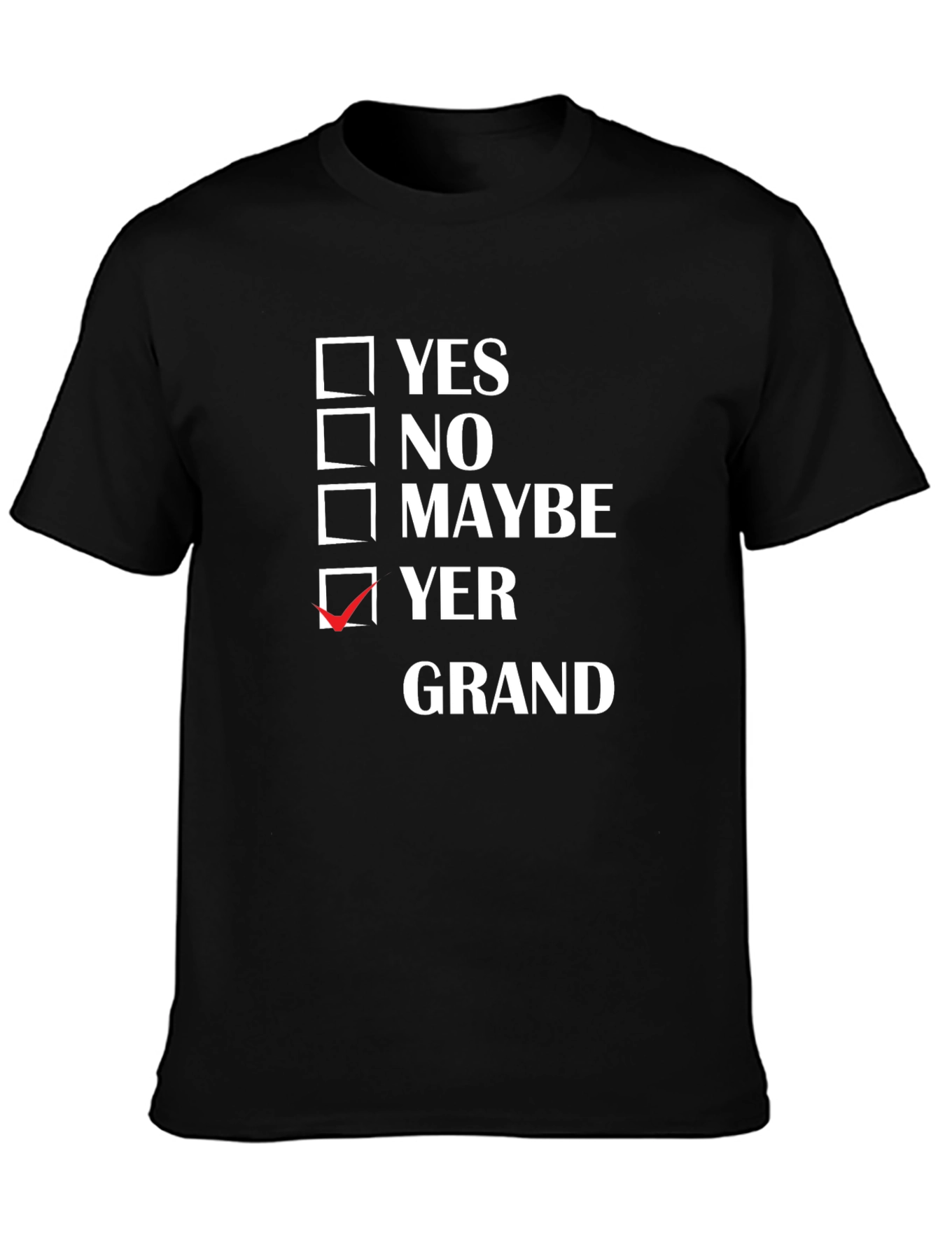 Yer Grand T-Shirt - Funny Scottish Slang
