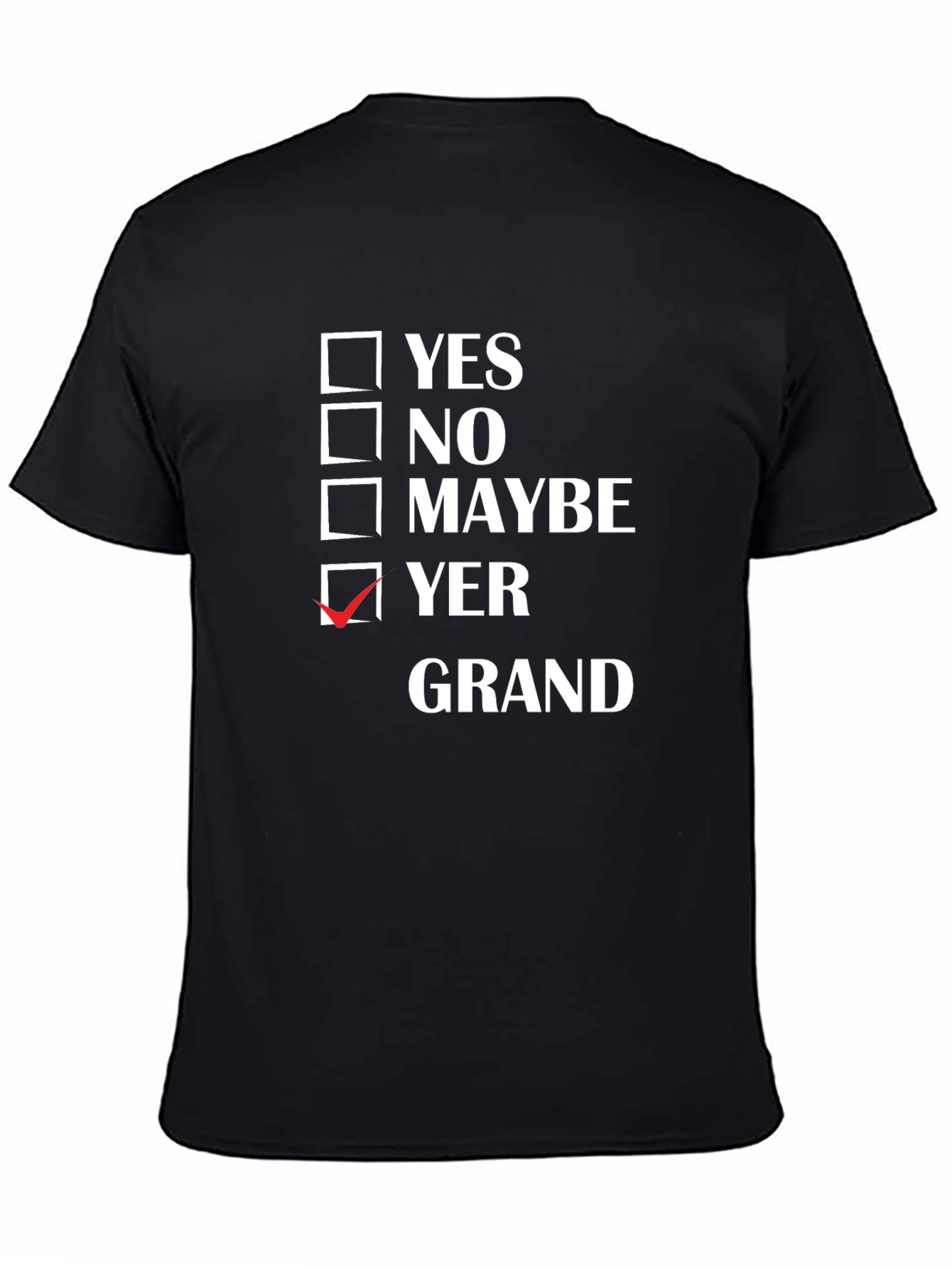 Yer Grand T-Shirt - Funny Scottish Slang