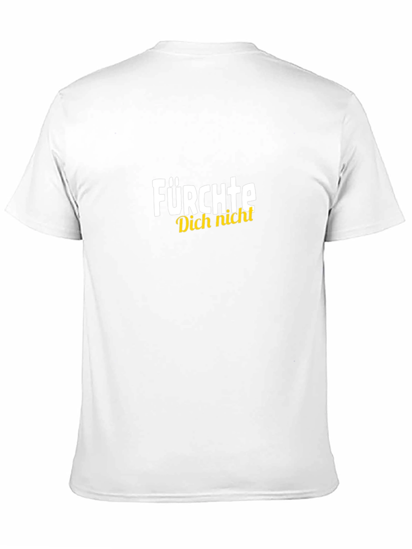 Fear Not T-Shirt - German Phrase Graphic Tee