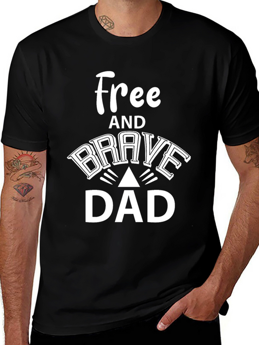 Free and Brave Dad Black Graphic T-Shirt