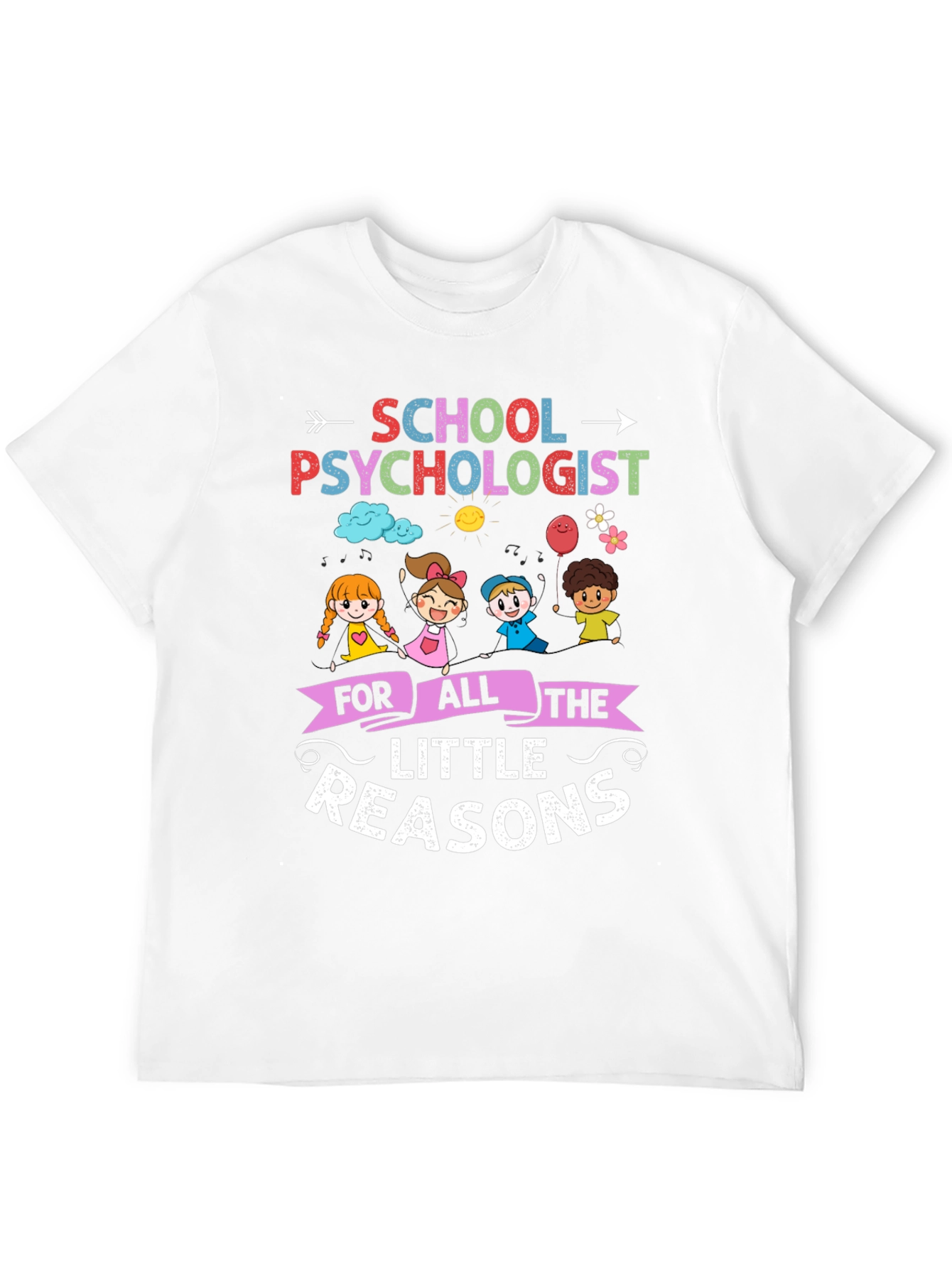 School Psychologist T-Shirt - Little Reasons Design