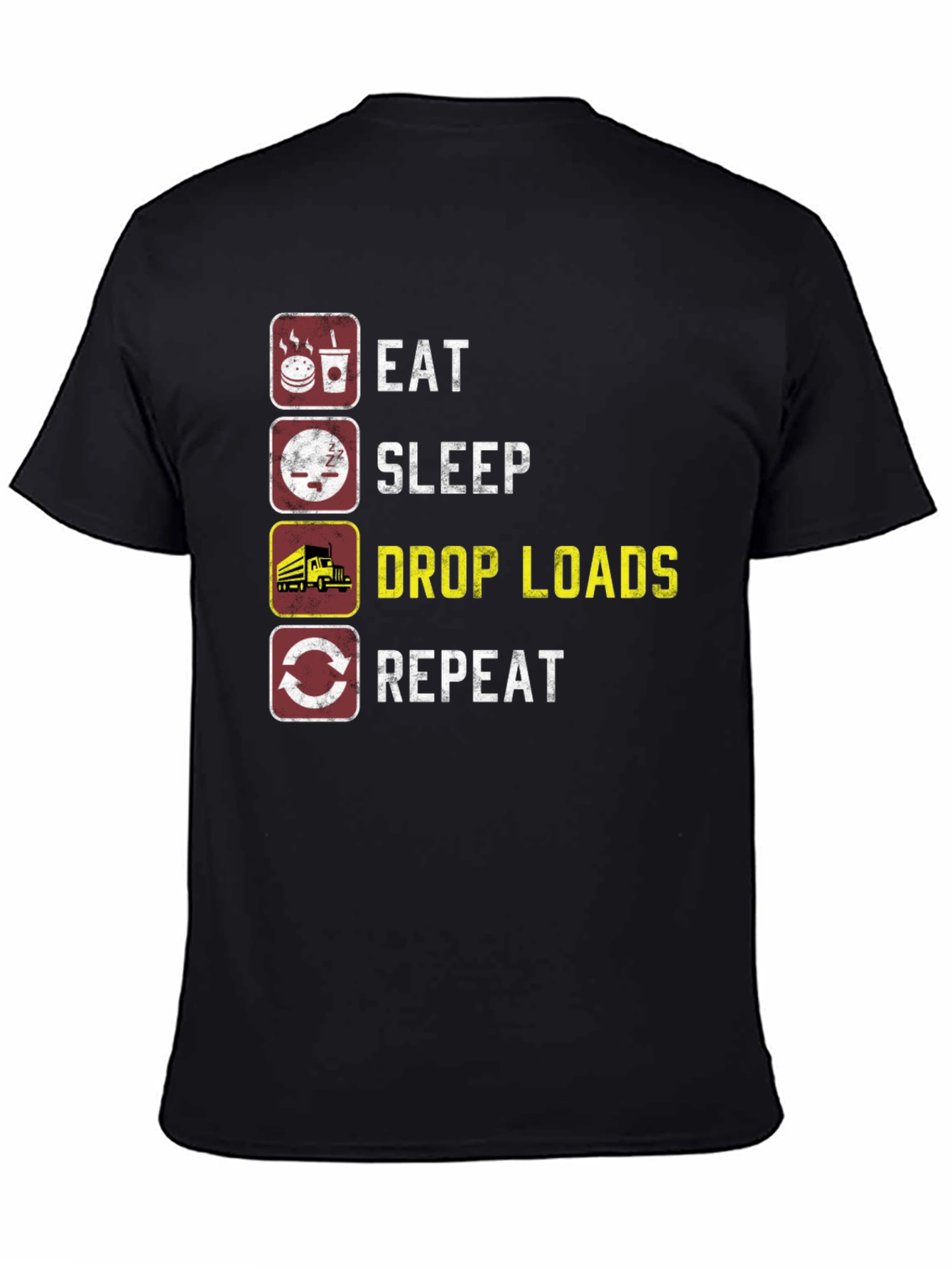 Eat Sleep Drop Loads Repeat Trucker T-Shirt