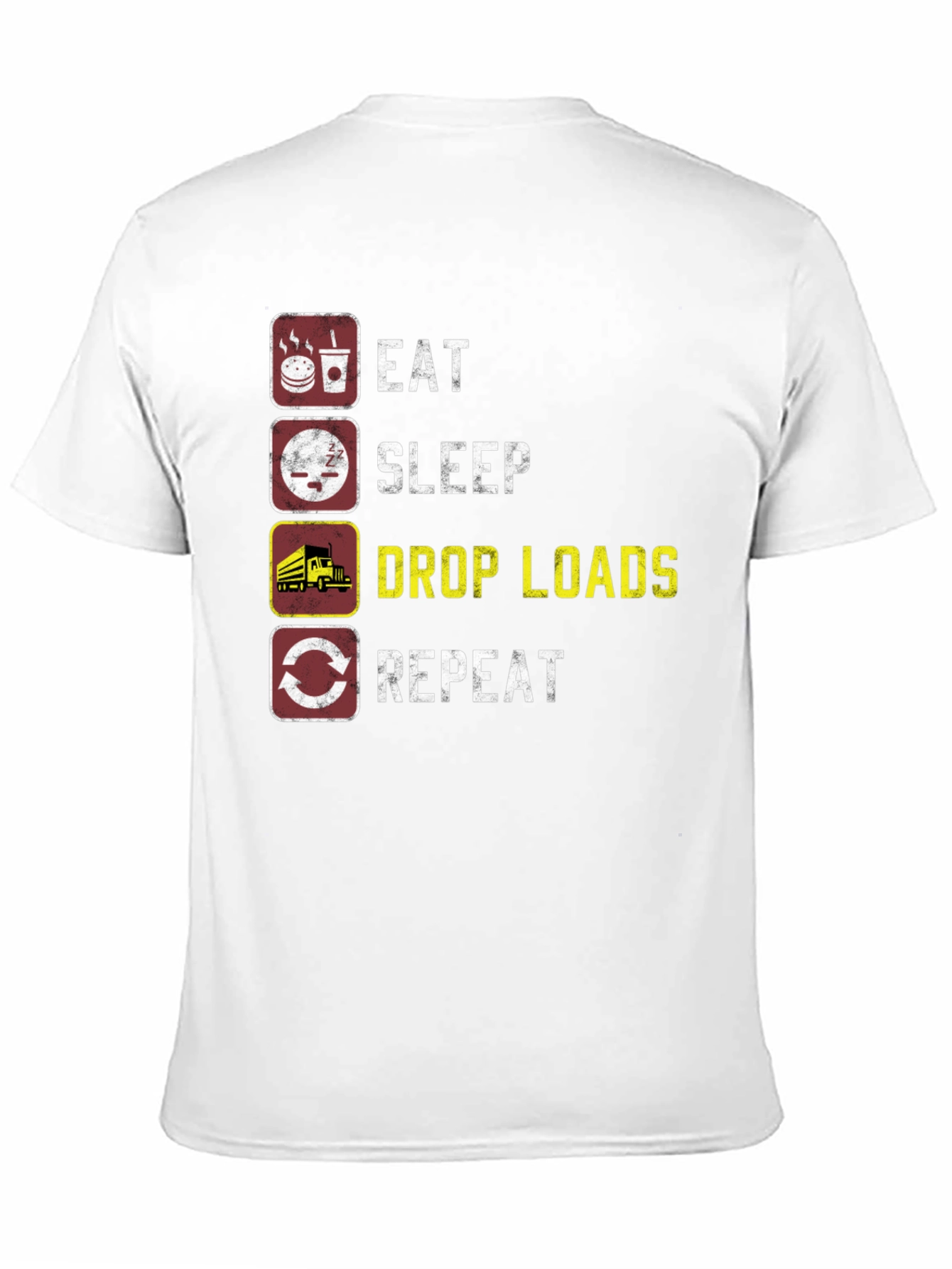 Eat Sleep Drop Loads Repeat Trucker T-Shirt