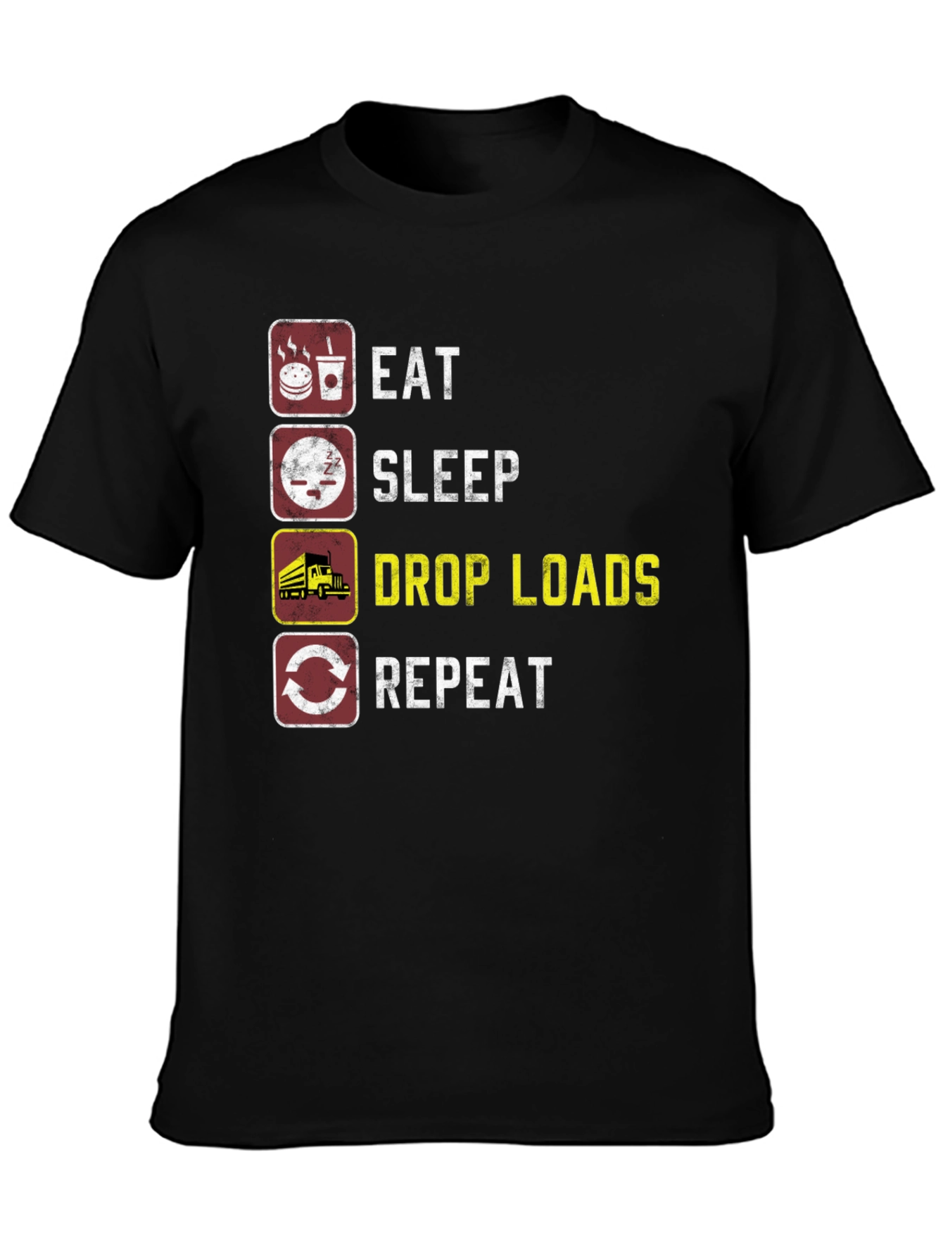 Eat Sleep Drop Loads Repeat Trucker T-Shirt