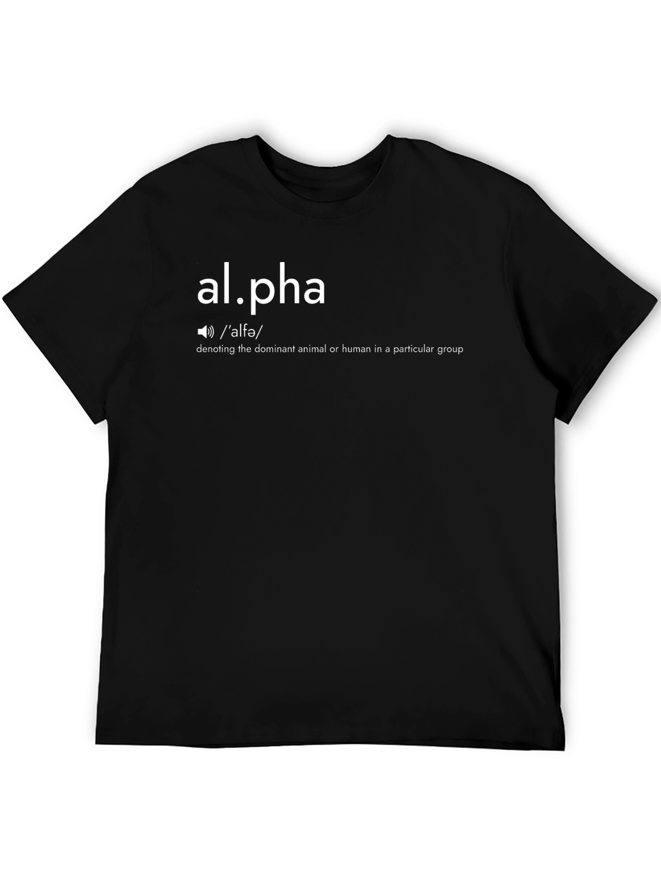 Alpha Definition T-Shirt - Dominant Leader Tee