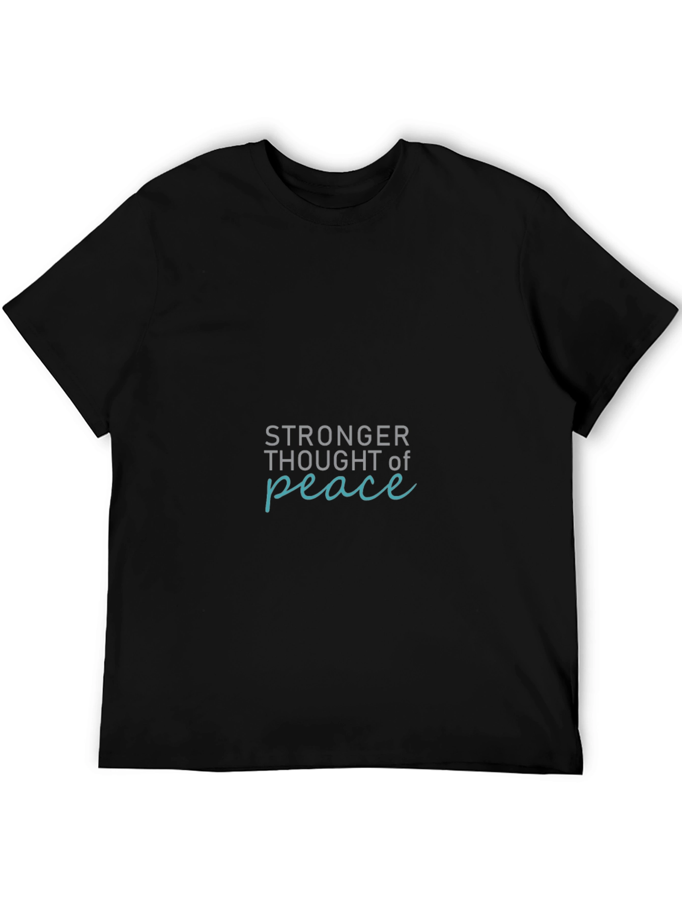 Stronger Thought of Peace Black T-Shirt