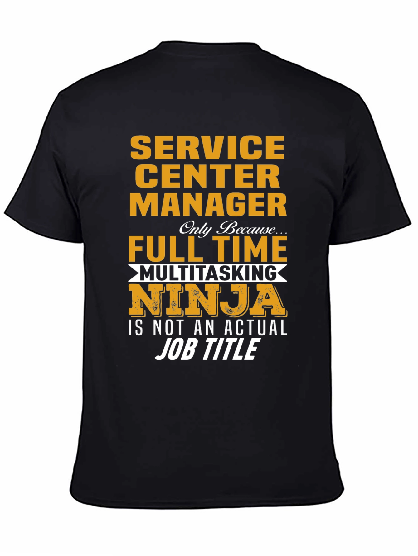 Service Center Manager Novelty T-Shirt
