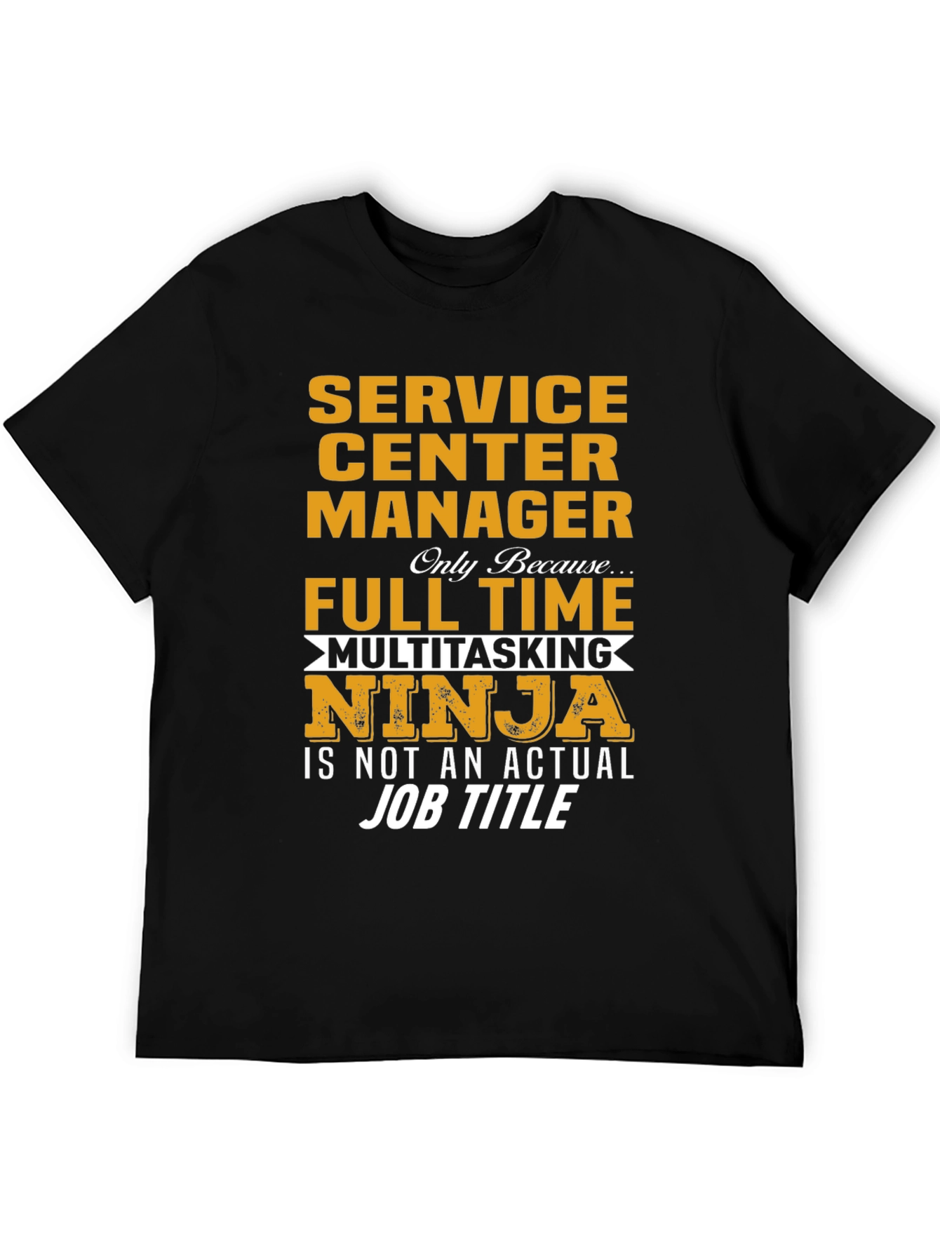 Service Center Manager Novelty T-Shirt