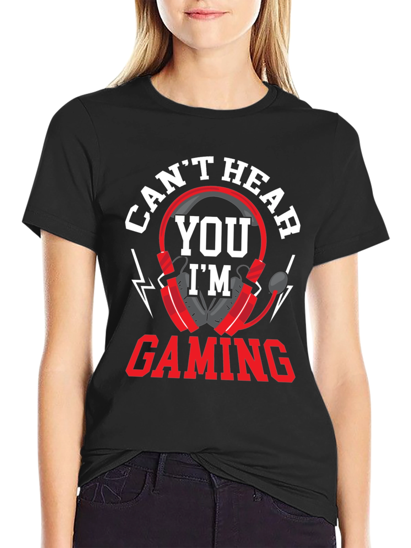 Cant Hear You Im Gaming T-Shirt