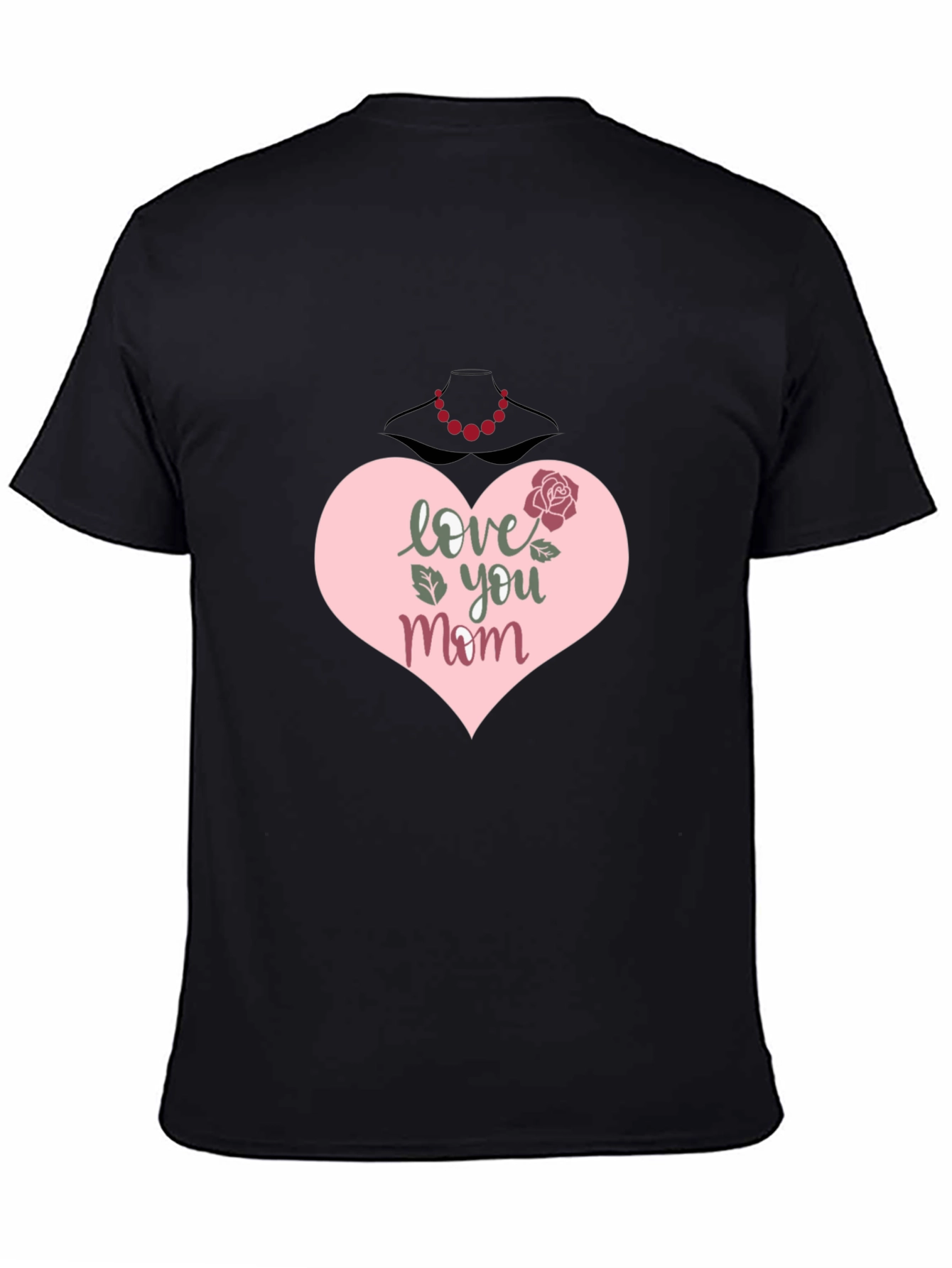 Love You Mom T-Shirt - Heart & Rose Design