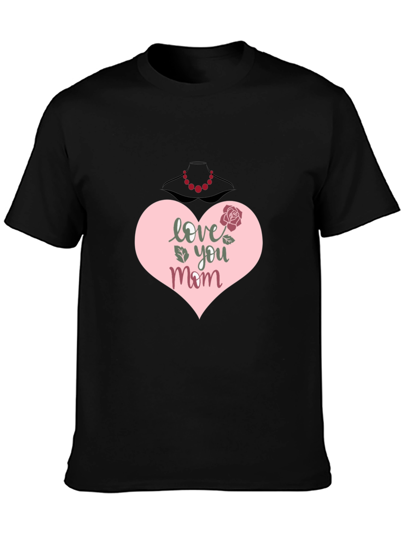 Love You Mom T-Shirt - Heart & Rose Design