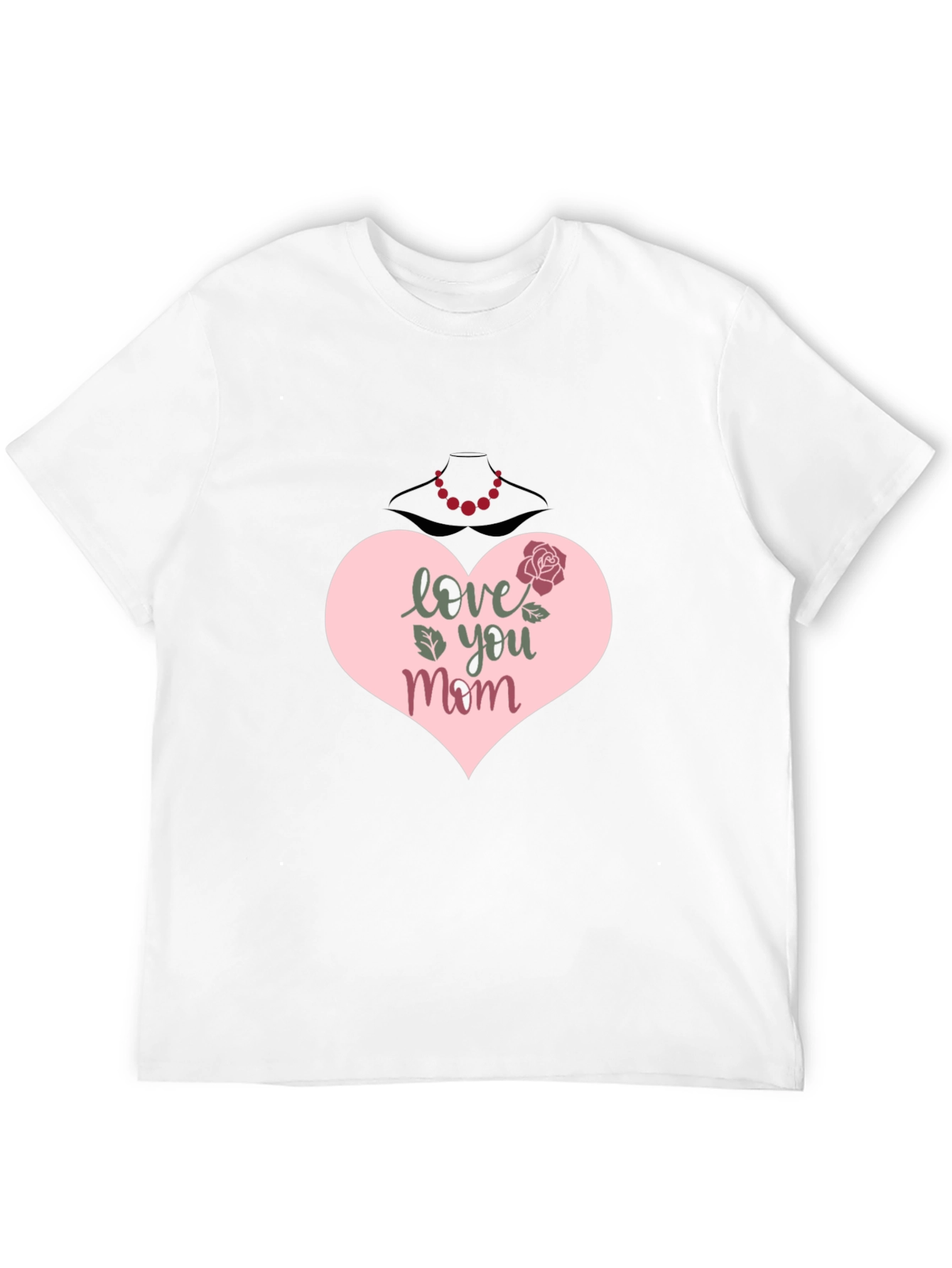 Love You Mom T-Shirt - Heart & Rose Design