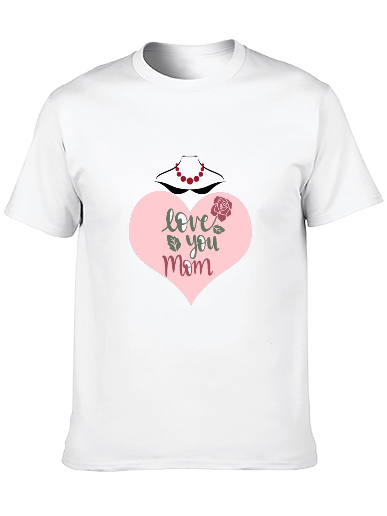 Love You Mom T-Shirt - Heart & Rose Design