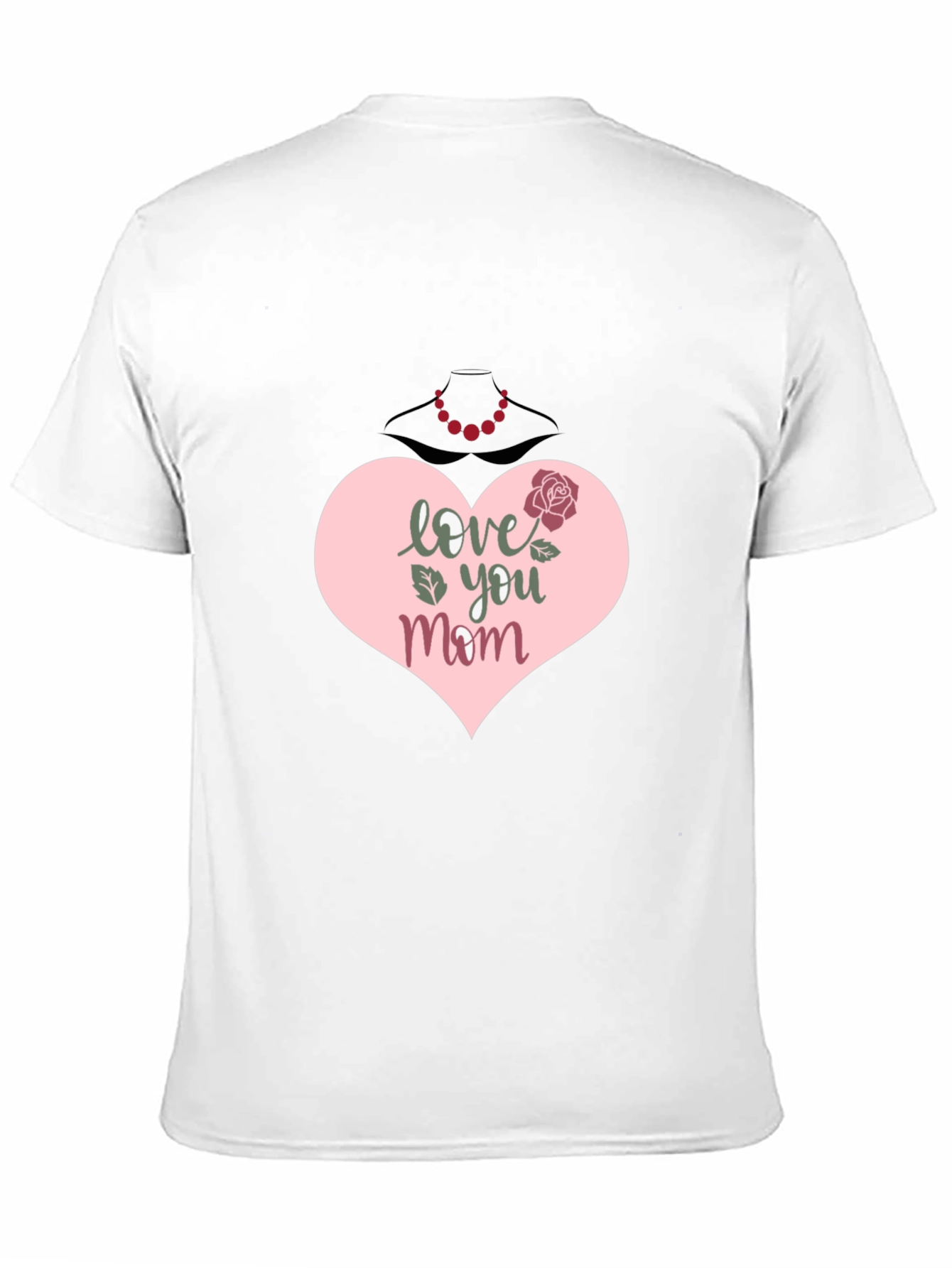 Love You Mom T-Shirt - Heart & Rose Design