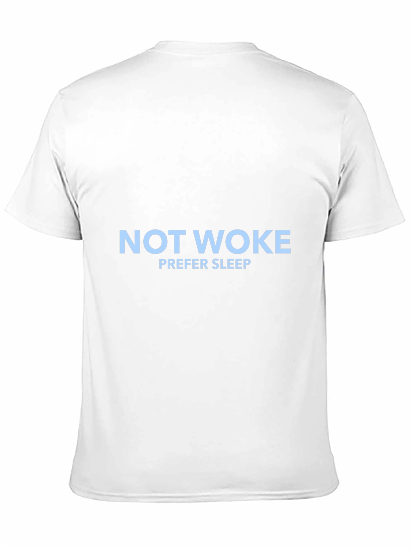 Not Woke Prefer Sleep T-Shirt