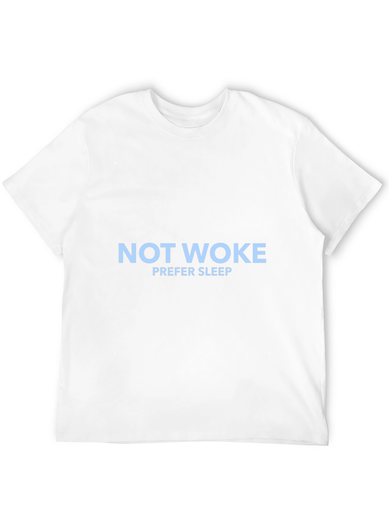 Not Woke Prefer Sleep T-Shirt