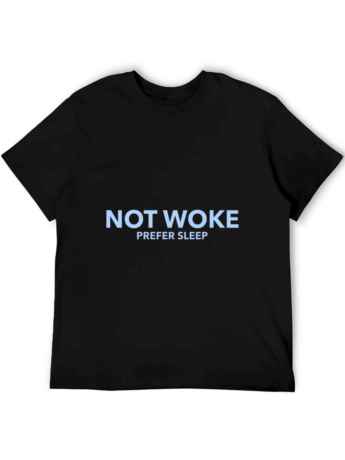 Not Woke Prefer Sleep T-Shirt