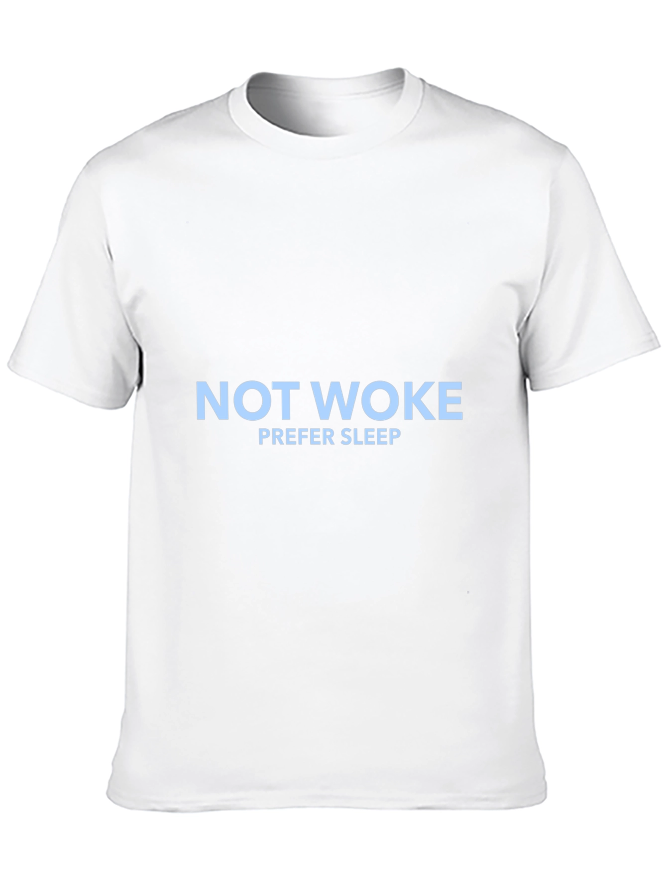 Not Woke Prefer Sleep T-Shirt