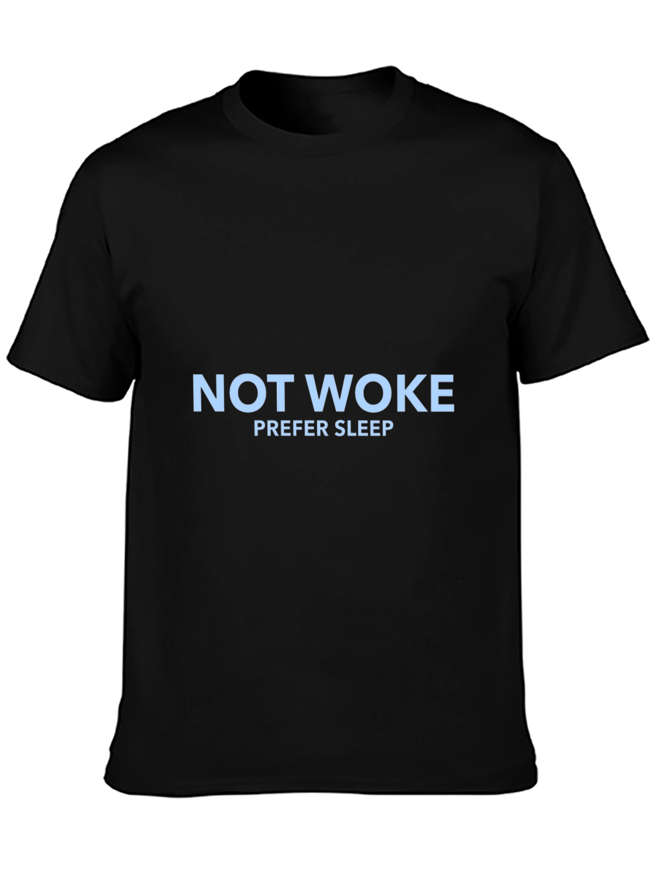 Not Woke Prefer Sleep T-Shirt