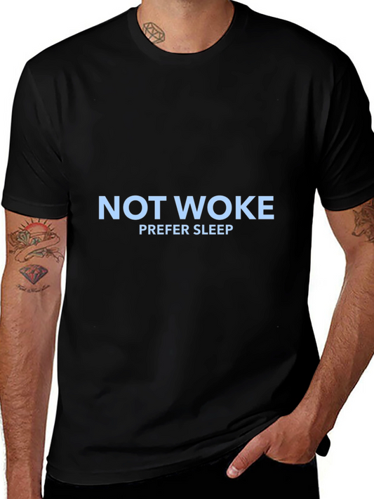 Not Woke Prefer Sleep T-Shirt