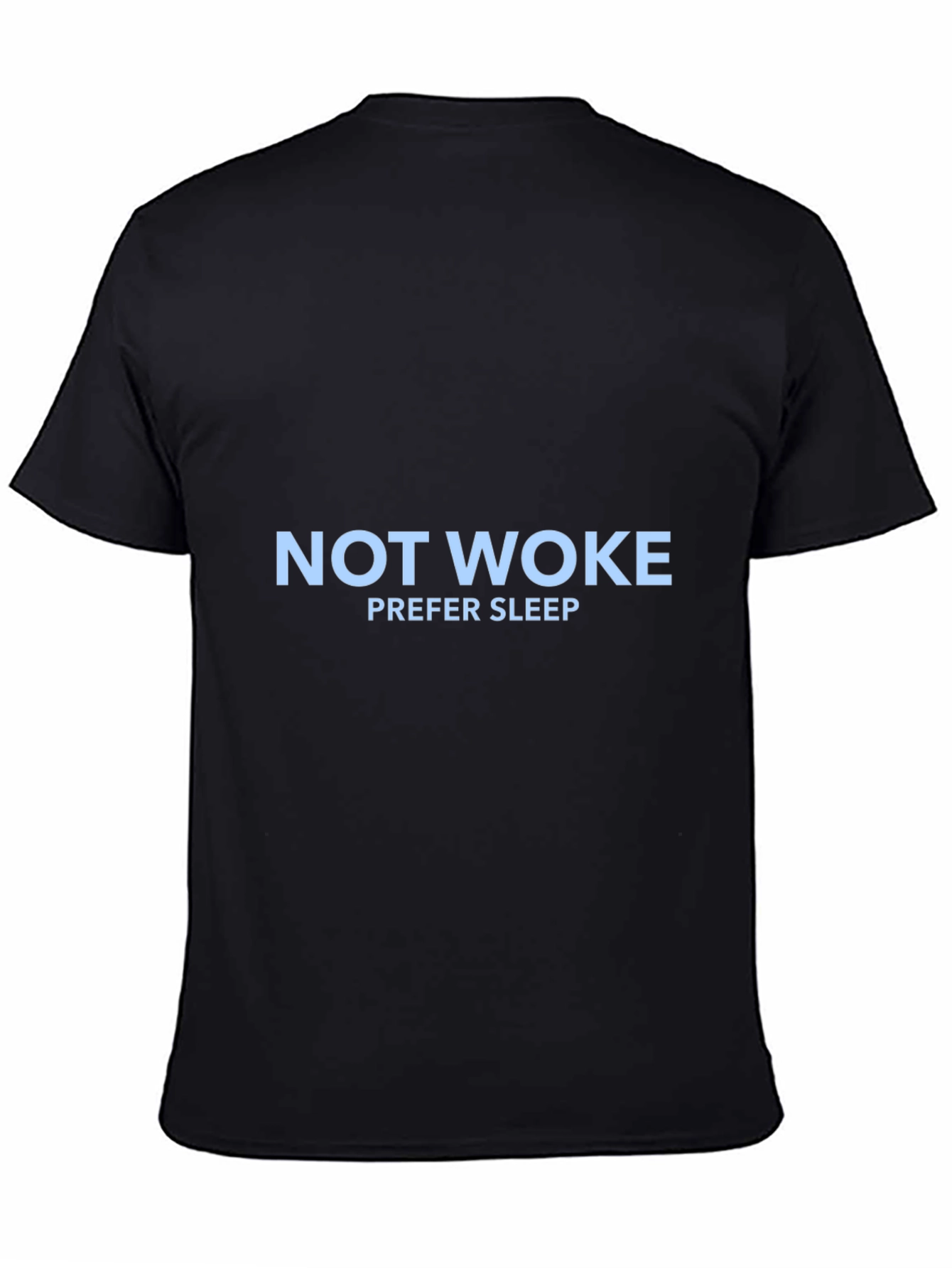 Not Woke Prefer Sleep T-Shirt