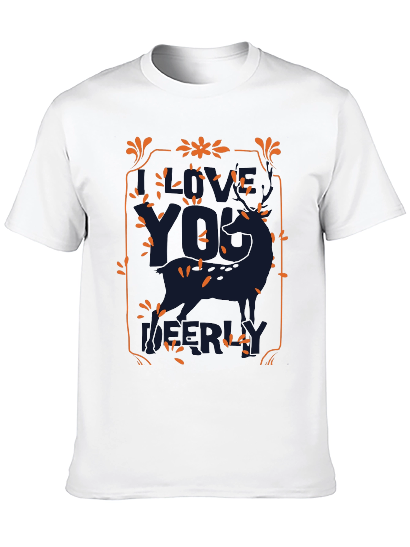 Live Your Life Deerly T-Shirt