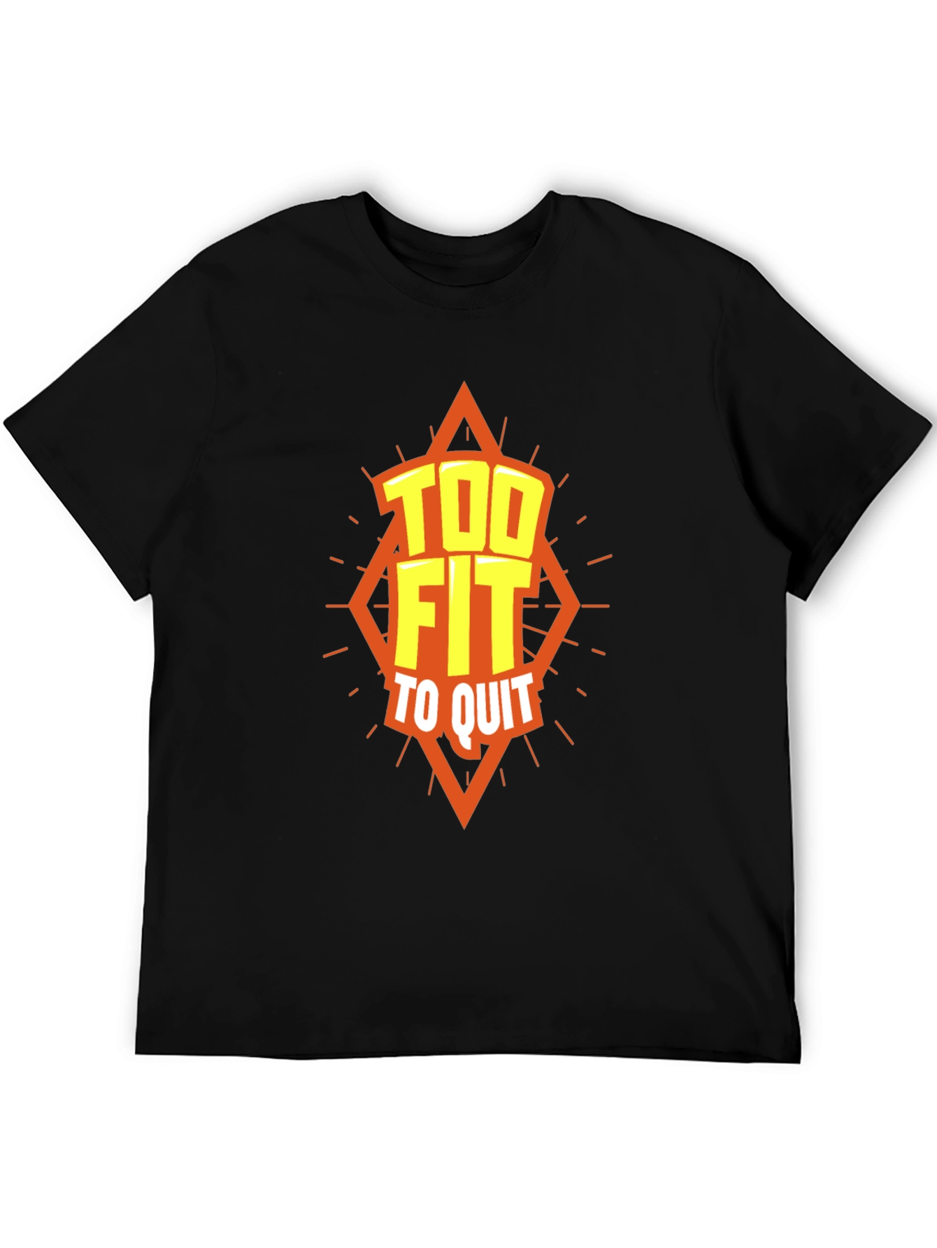 Too Fit To Quit Graphic T-Shirt - Motivation Apparel