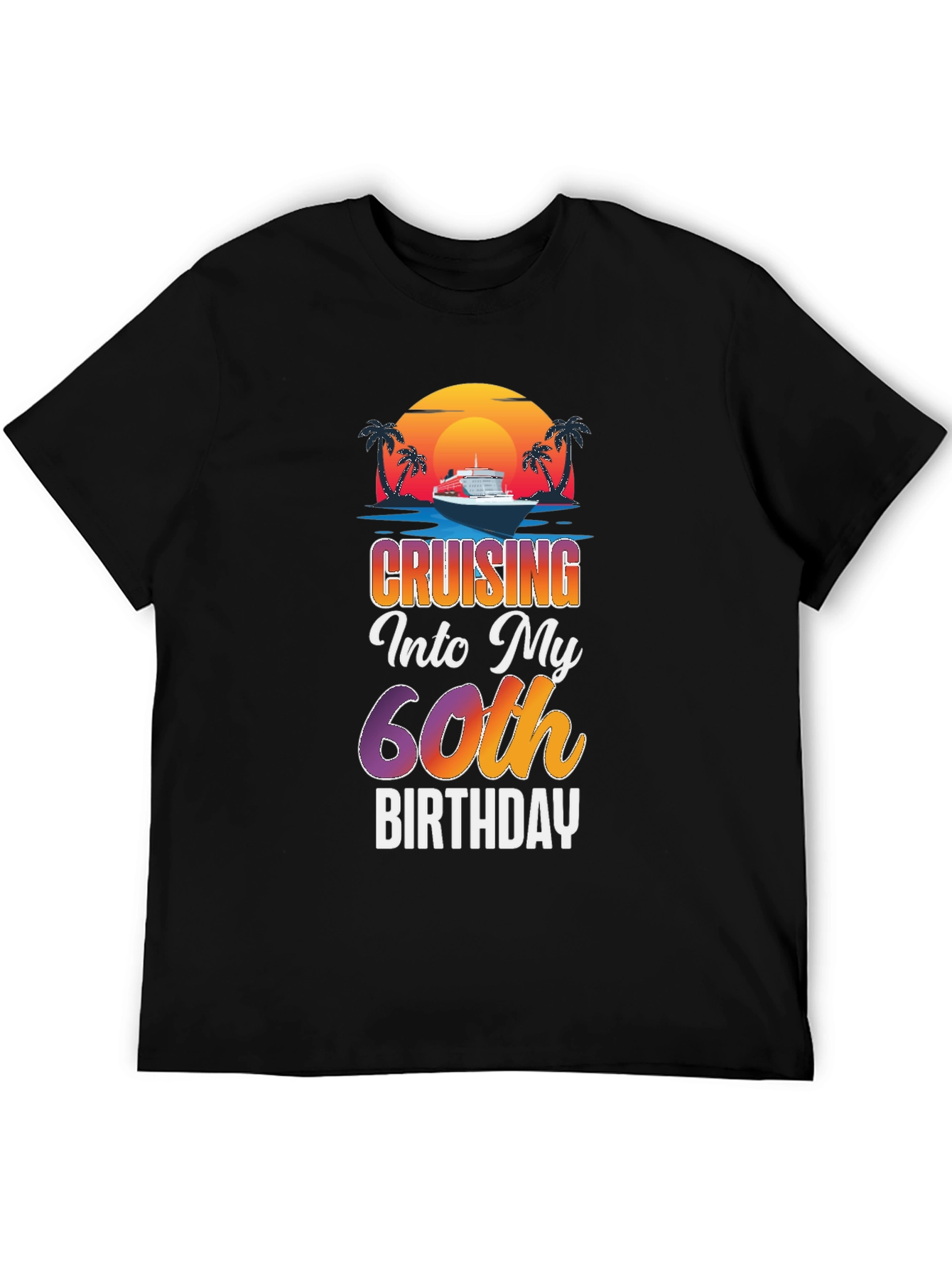 Cruising Into My 60th Birthday T-Shirt