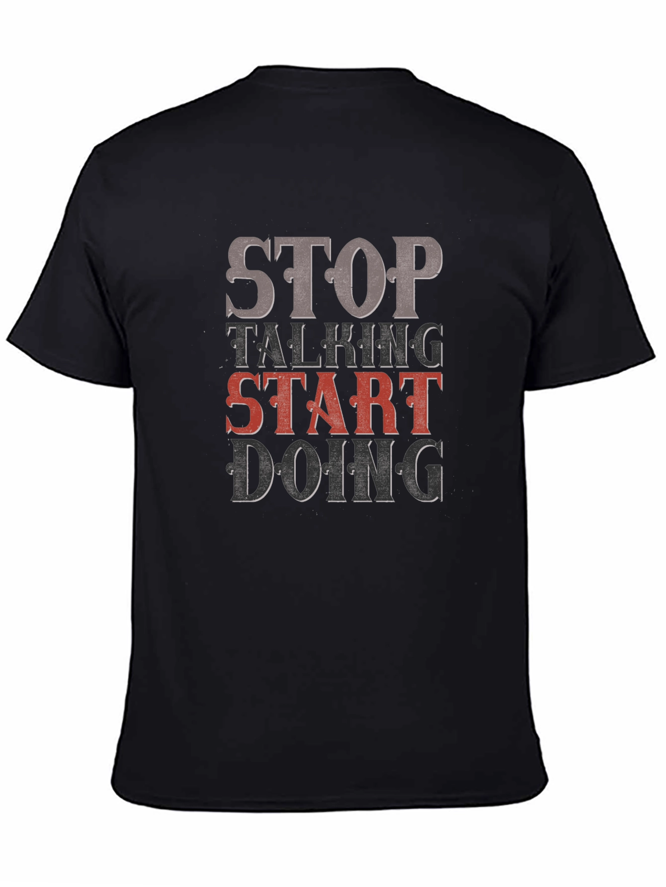 Stop Talking Start Doing Black Graphic T-Shirt