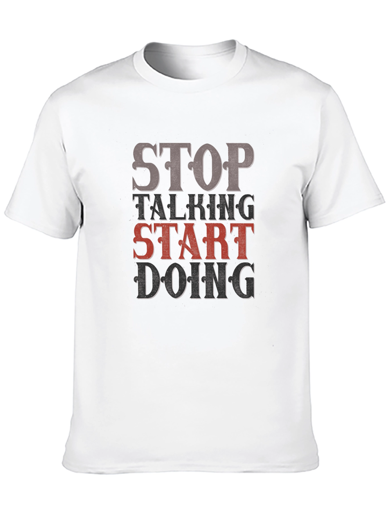 Stop Talking Start Doing Black Graphic T-Shirt