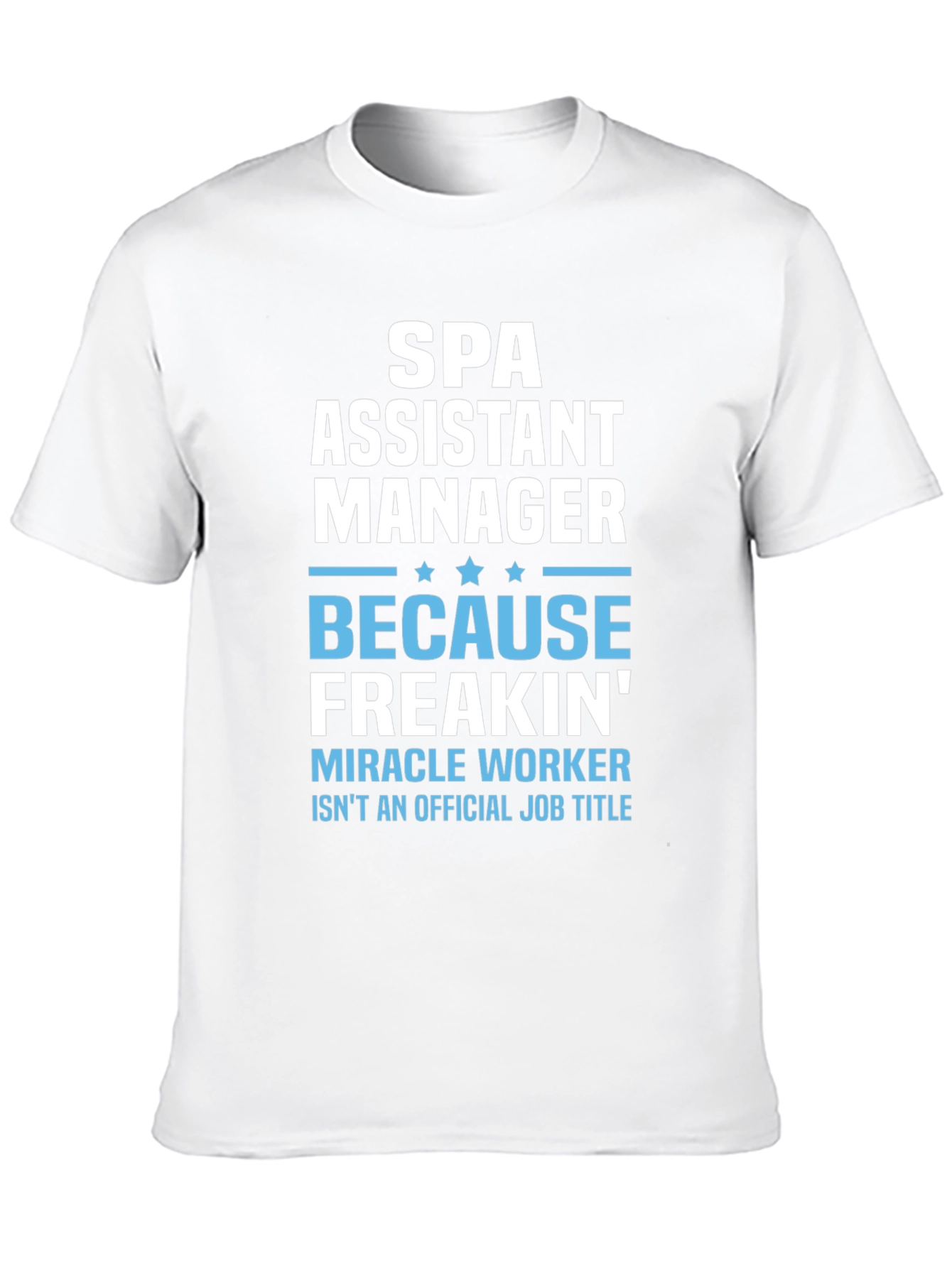 Spa Assistant Manager Funny T-Shirt