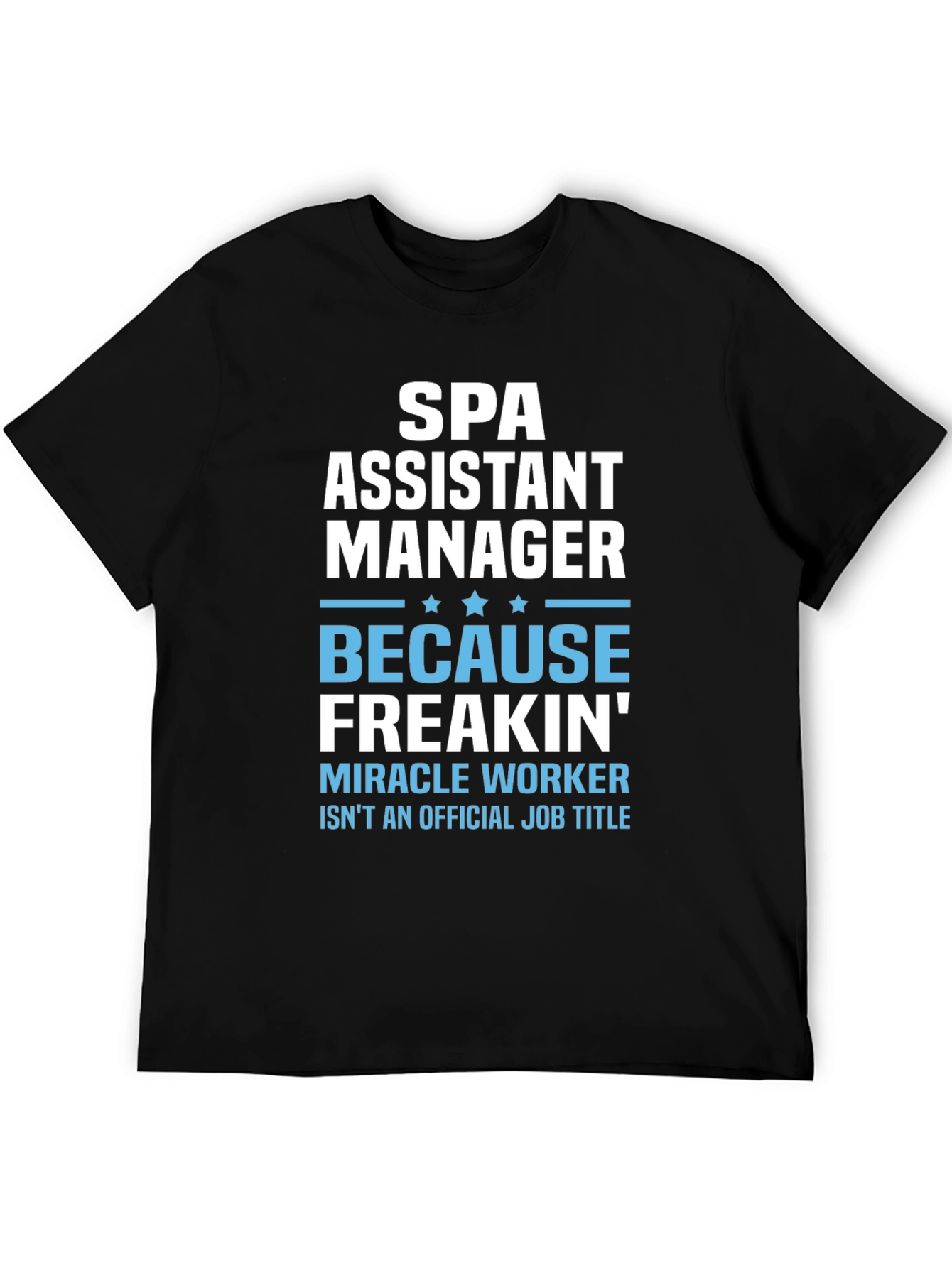 Spa Assistant Manager Funny T-Shirt