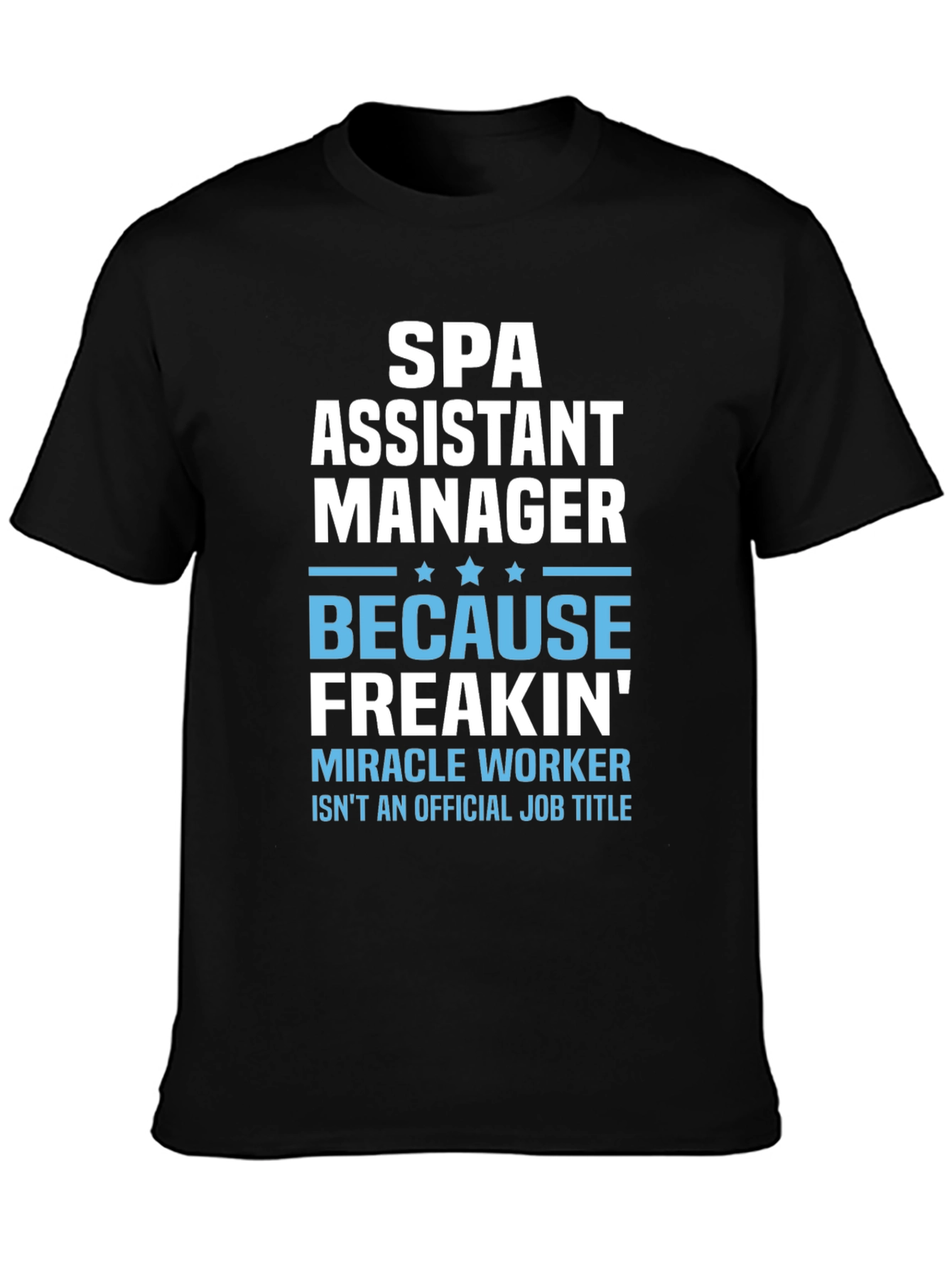 Spa Assistant Manager Funny T-Shirt