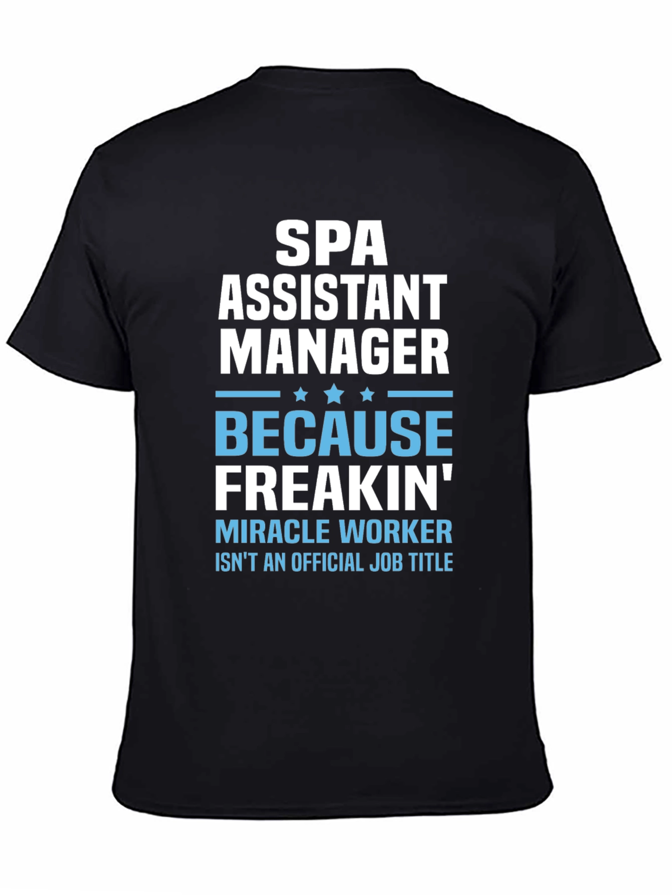 Spa Assistant Manager Funny T-Shirt