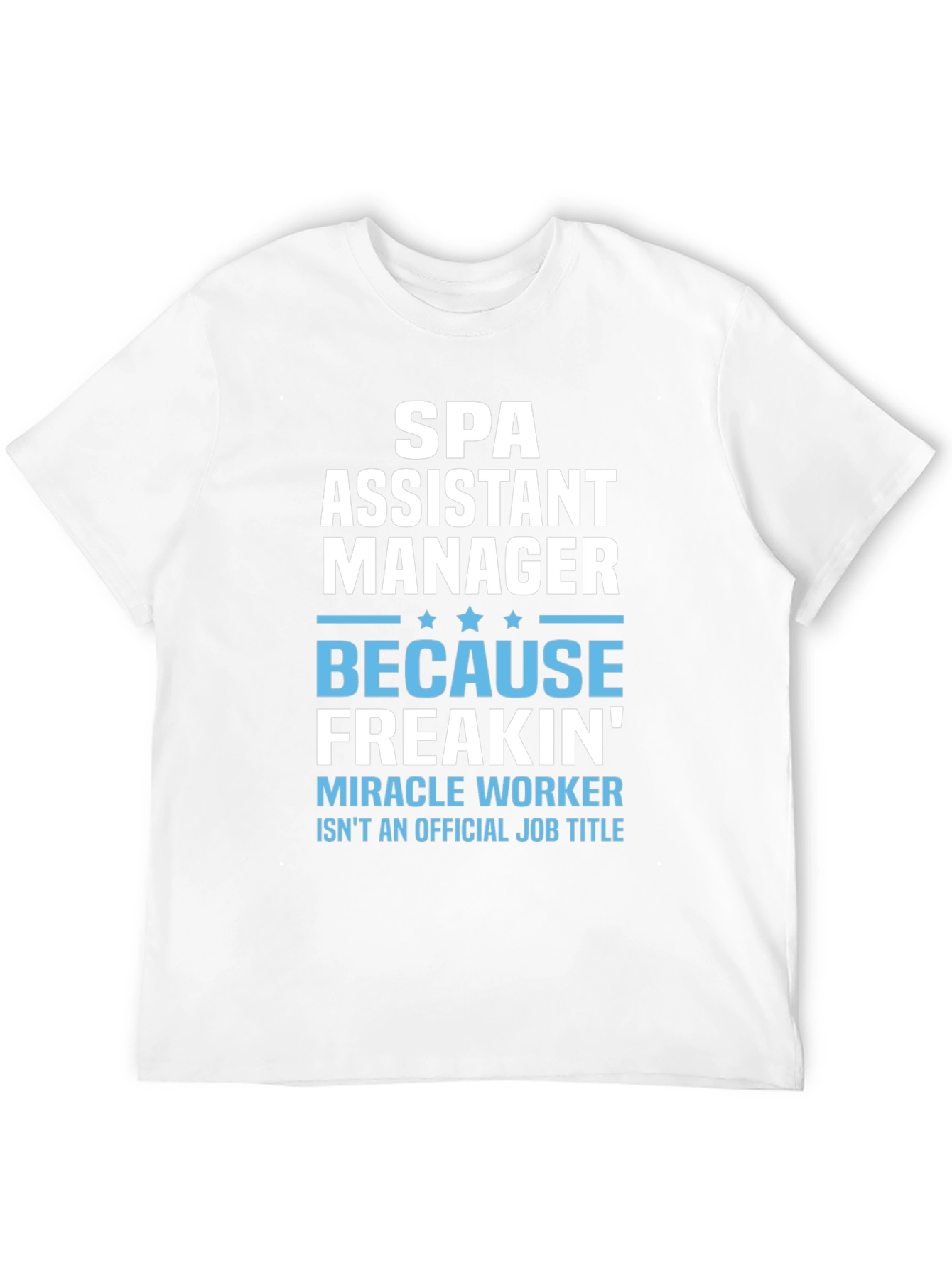 Spa Assistant Manager Funny T-Shirt