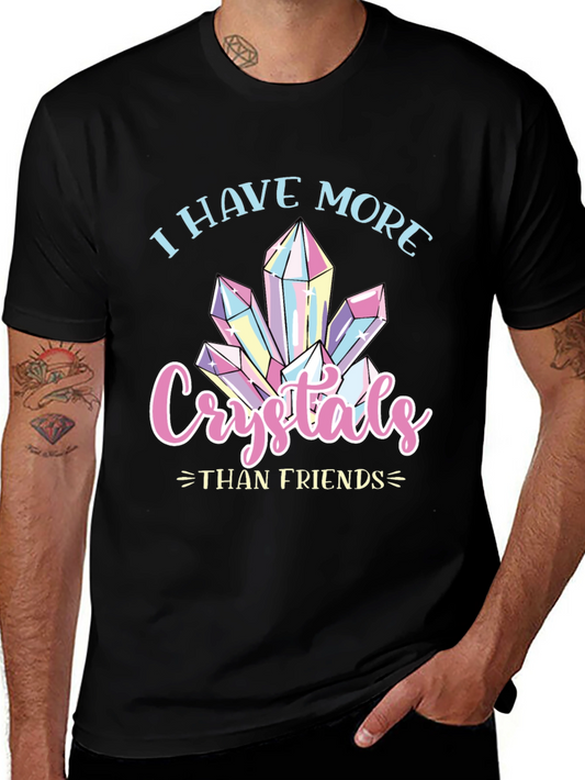 I Have More Crystals Than Friends T-Shirt