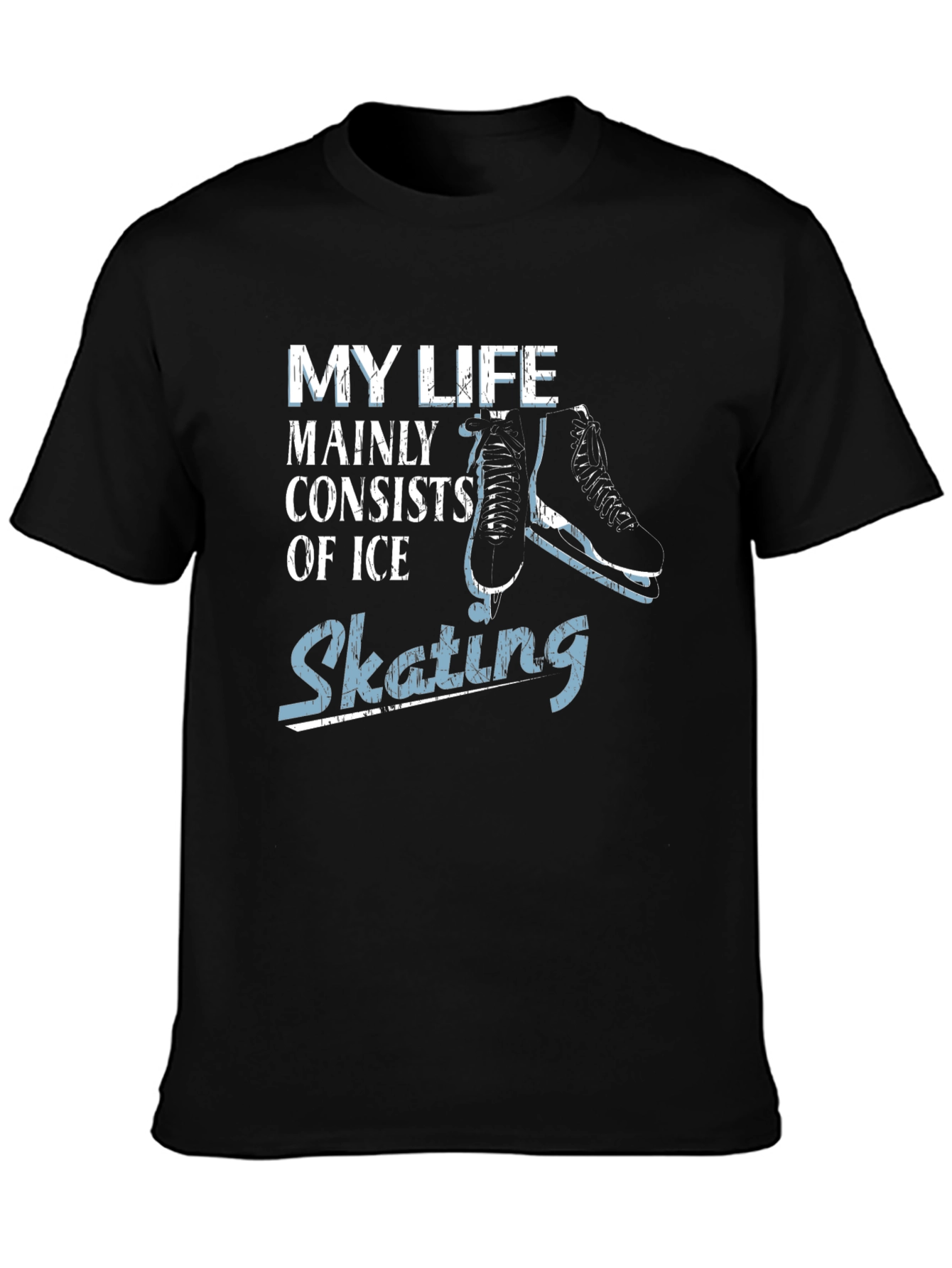 My Life Consists of Ice Skating T-Shirt