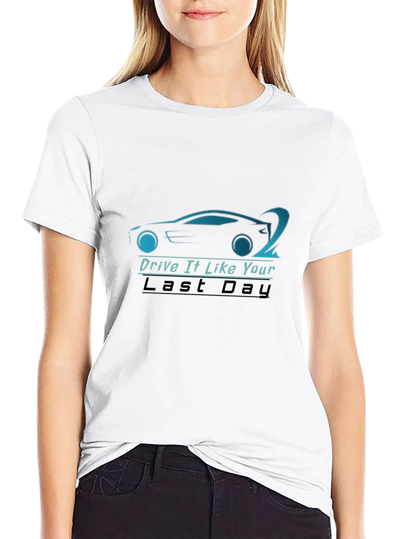 Drive It Like Your Last Day T-Shirt - Black
